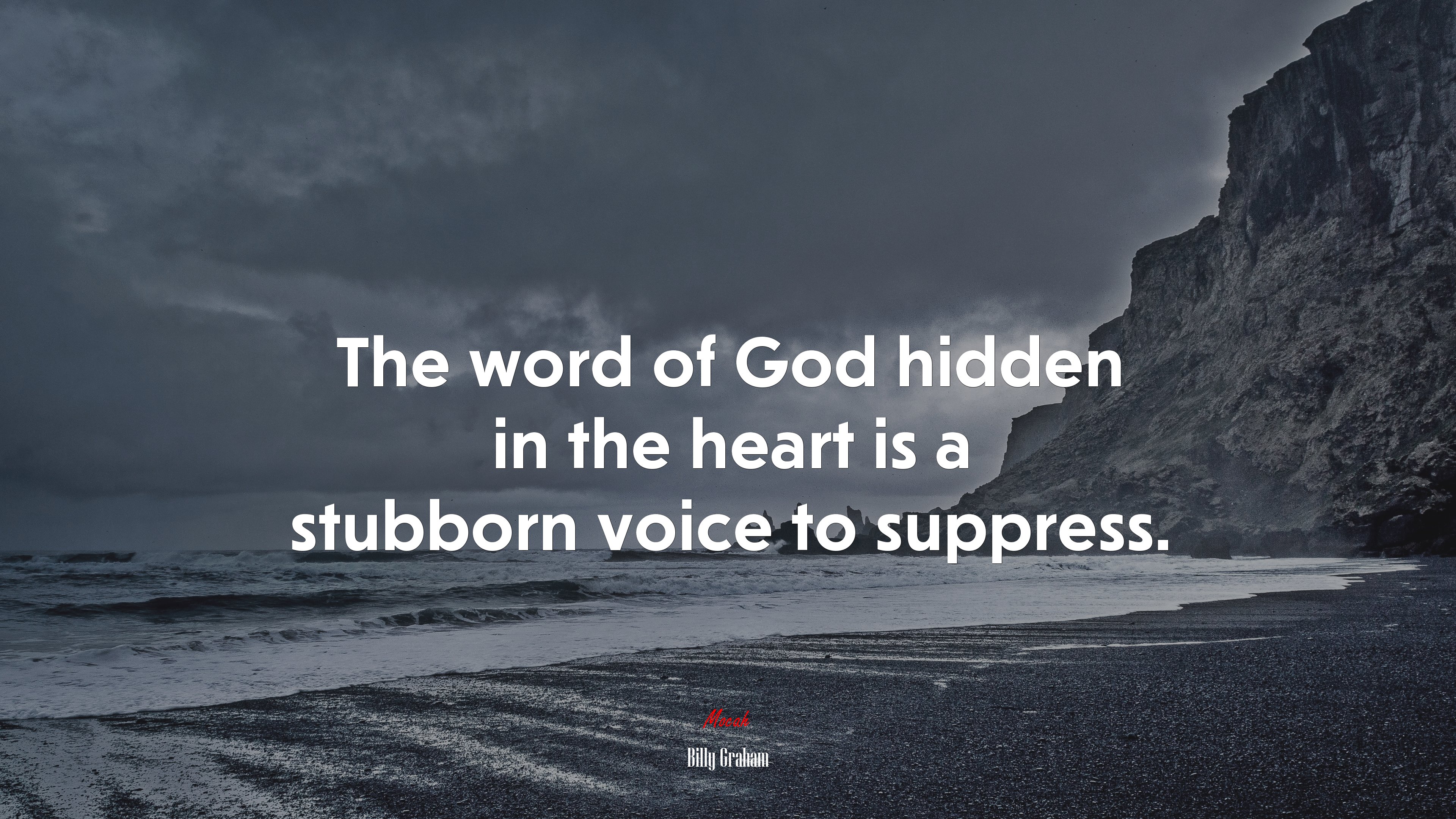 The word of God hidden in the heart is a stubborn voice to suppress. | Billy Graham quote HD Wallpaper