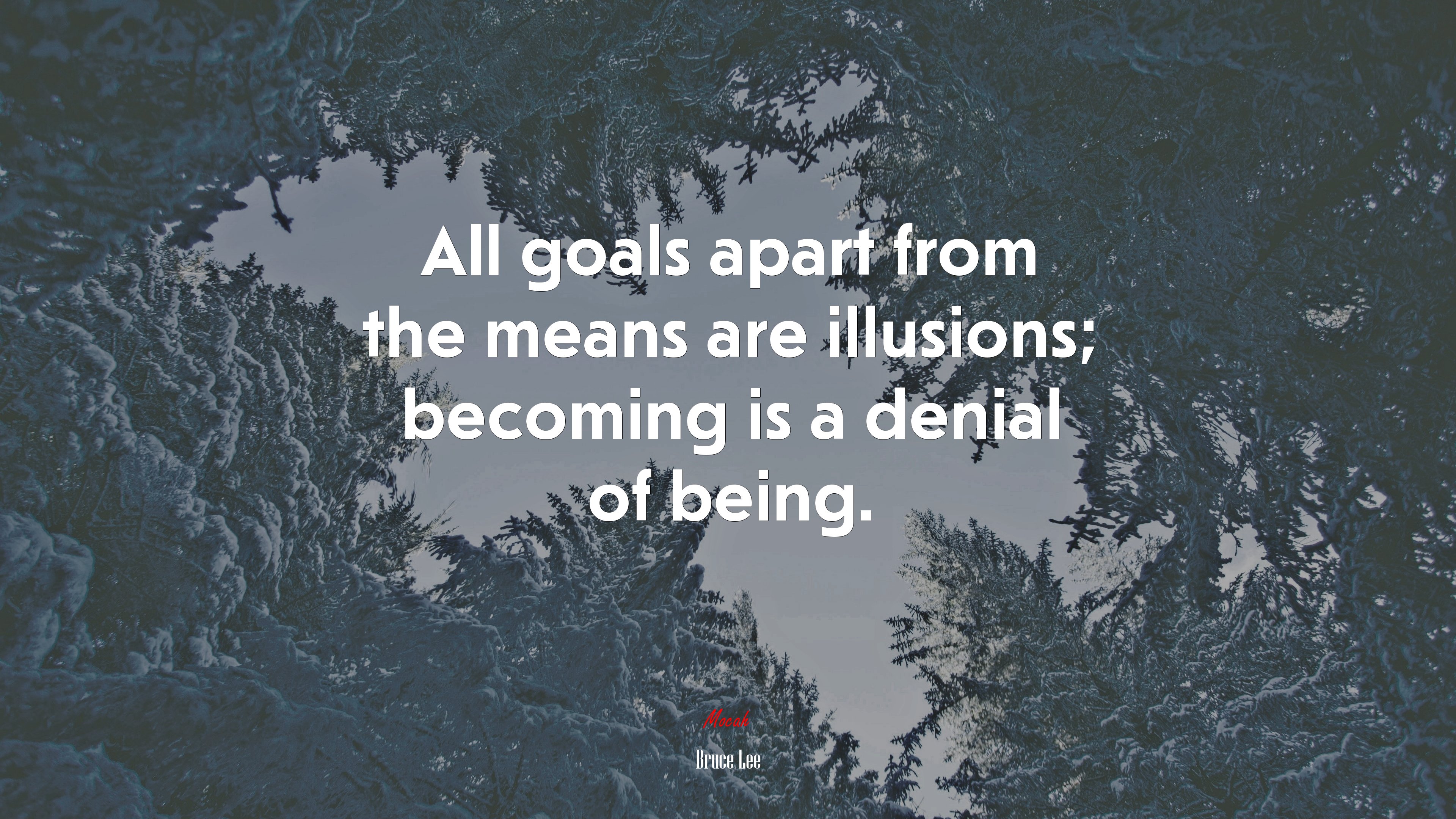 All goals apart from the means are illusions; becoming is a denial of being. | Bruce Lee quote HD Wallpaper
