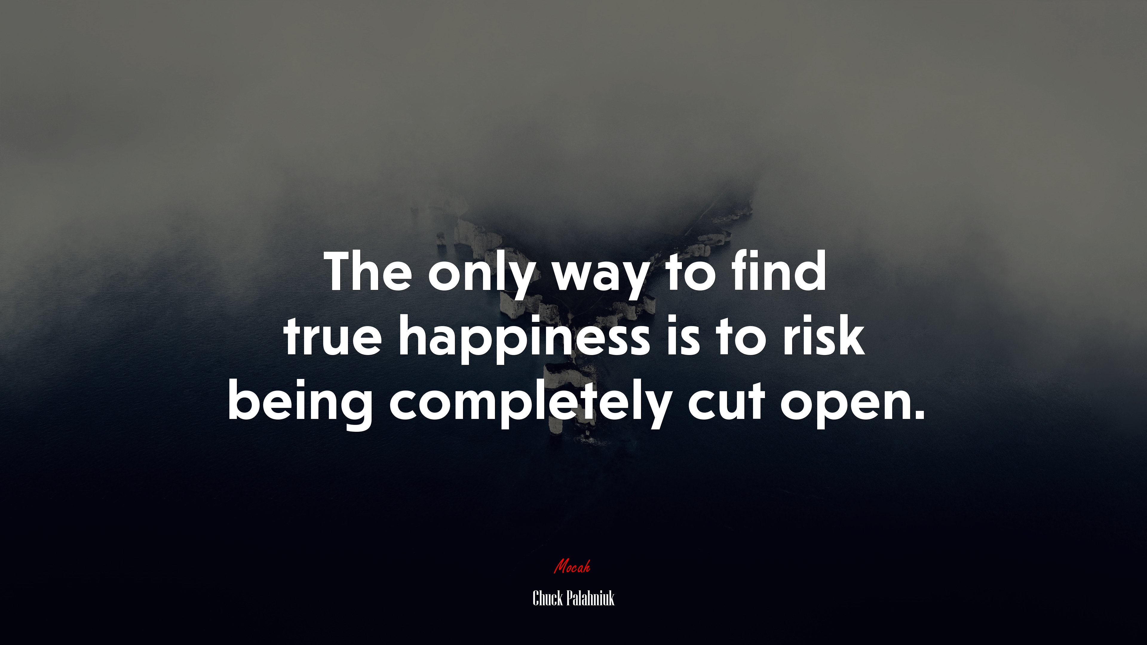 The only way to find true happiness is to risk being completely cut open. | Chuck Palahniuk quote HD Wallpaper