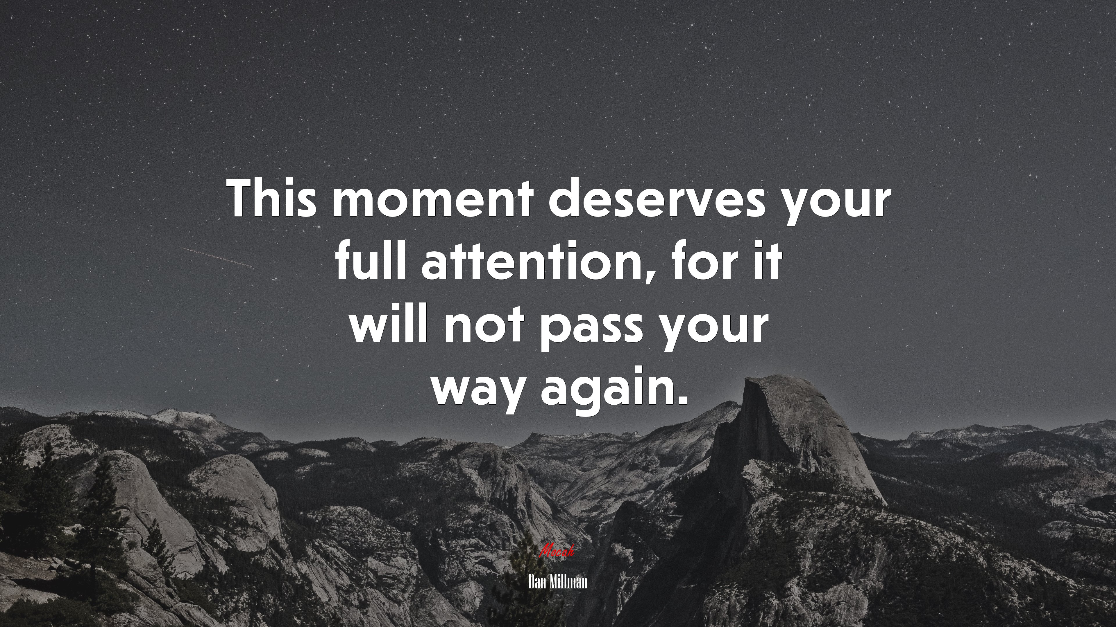 This moment deserves your full attention, for it will not pass your way again. | Dan Millman quote HD Wallpaper