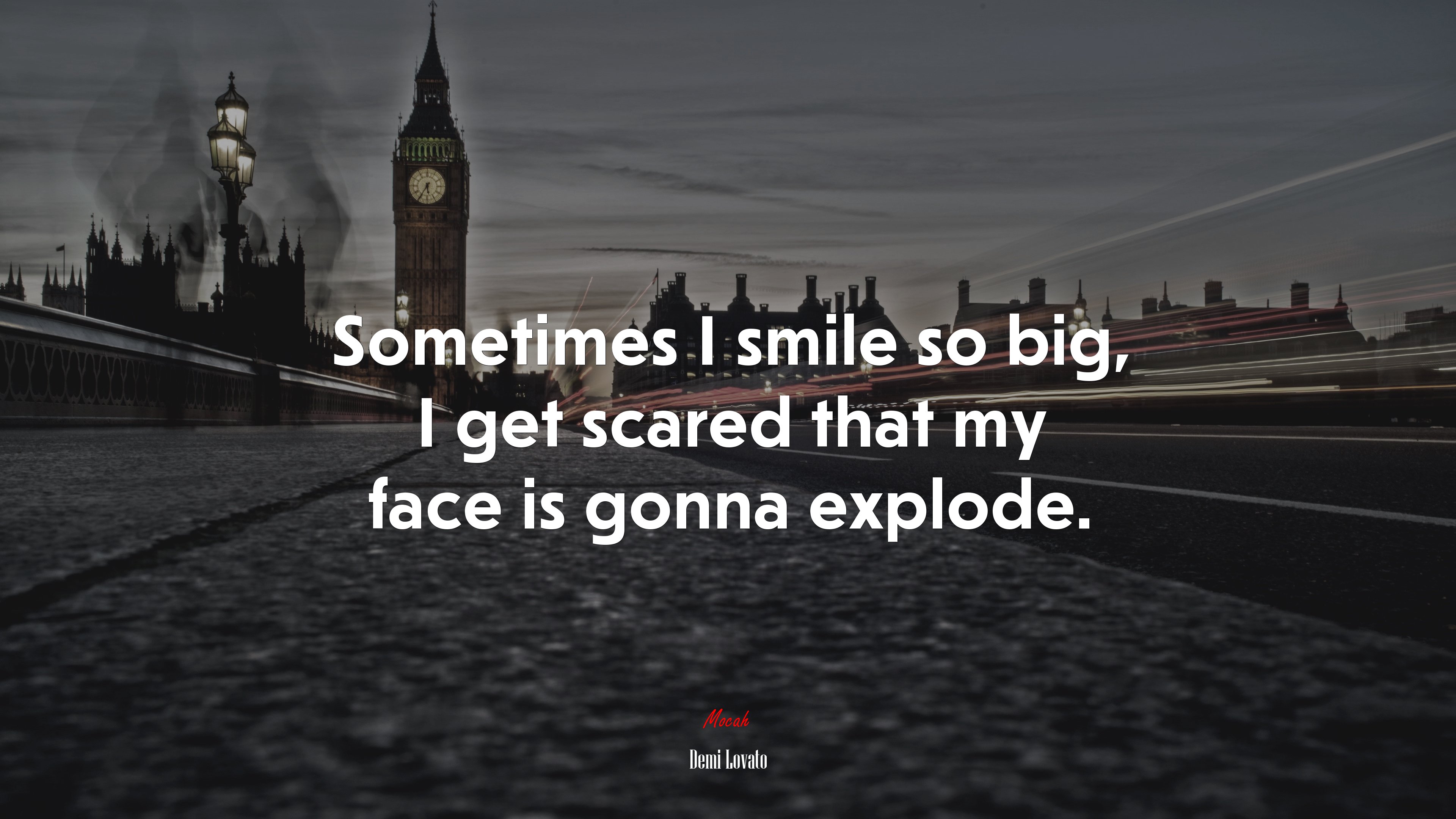 Sometimes I smile so big, I get scared that my face is gonna explode. | Demi Lovato quote HD Wallpaper