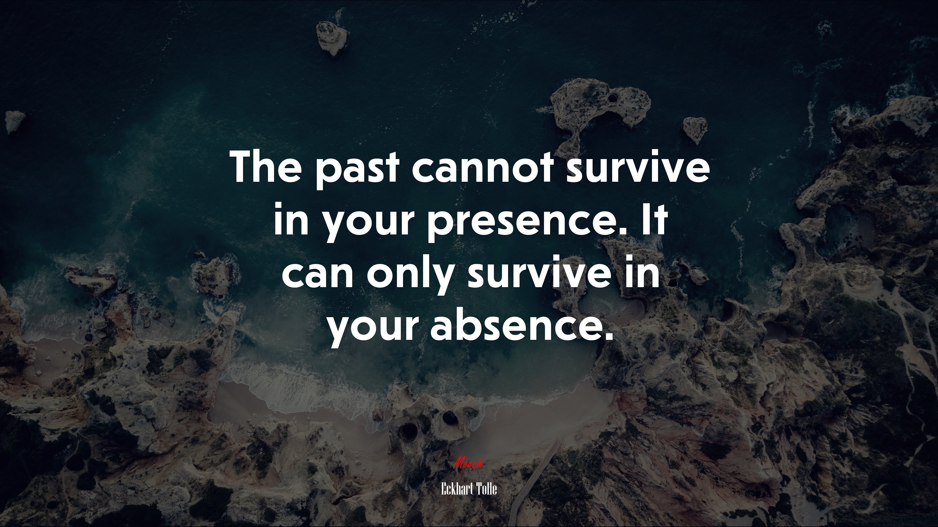 The past cannot survive in your presence. It can only survive in your absence. | Eckhart Tolle quote HD Wallpaper