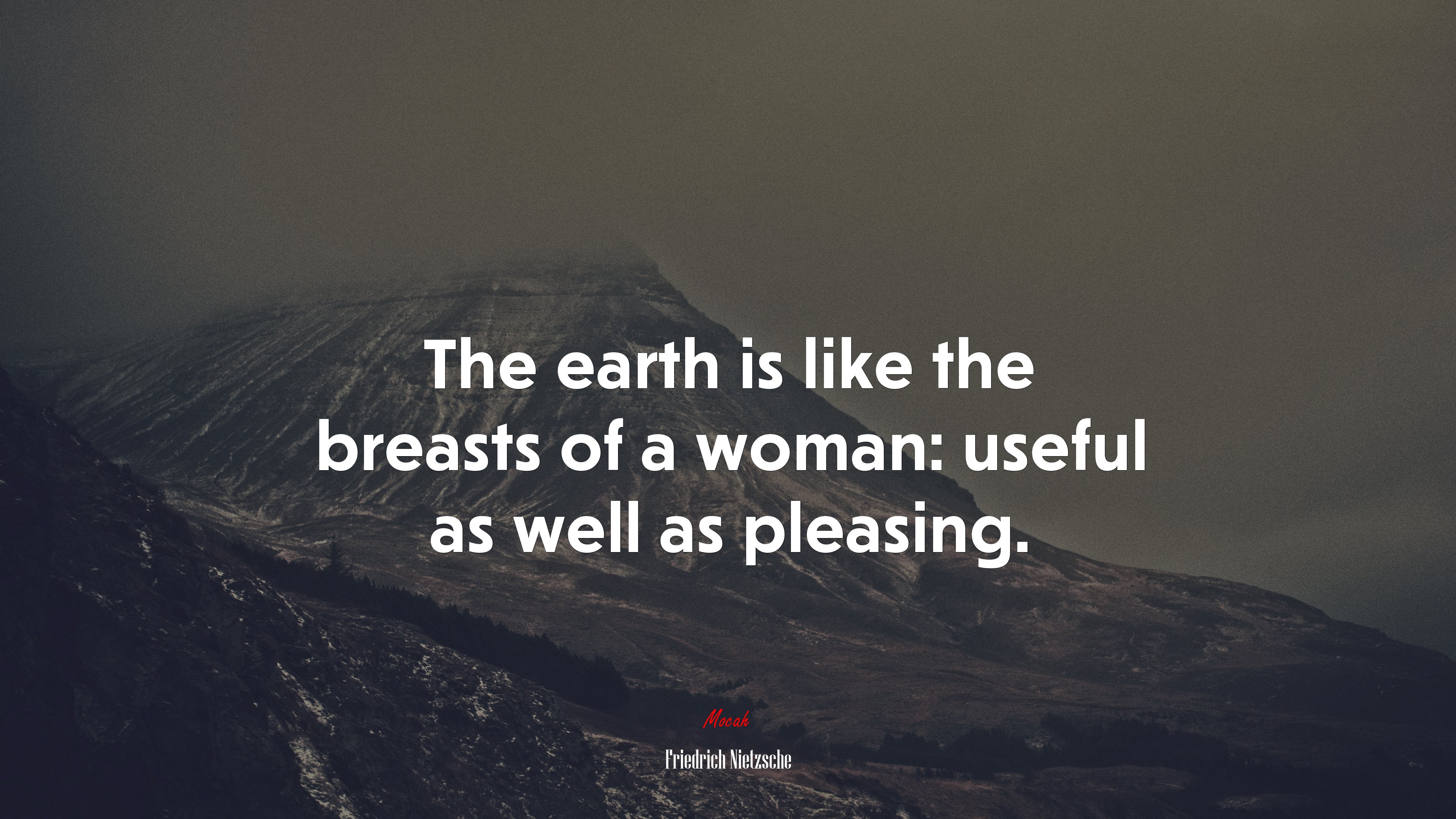 The earth is like the breasts of a woman: useful as well as pleasing. | Friedrich Nietzsche quote HD Wallpaper