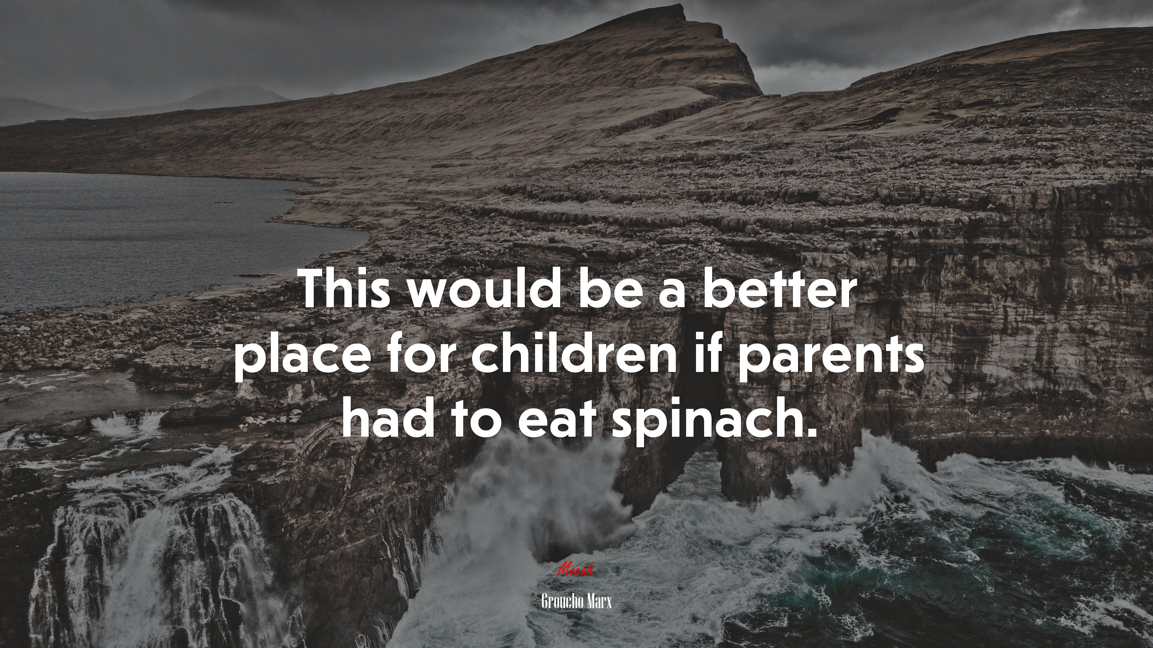 This would be a better place for children if parents had to eat spinach. | Groucho Marx quote HD Wallpaper