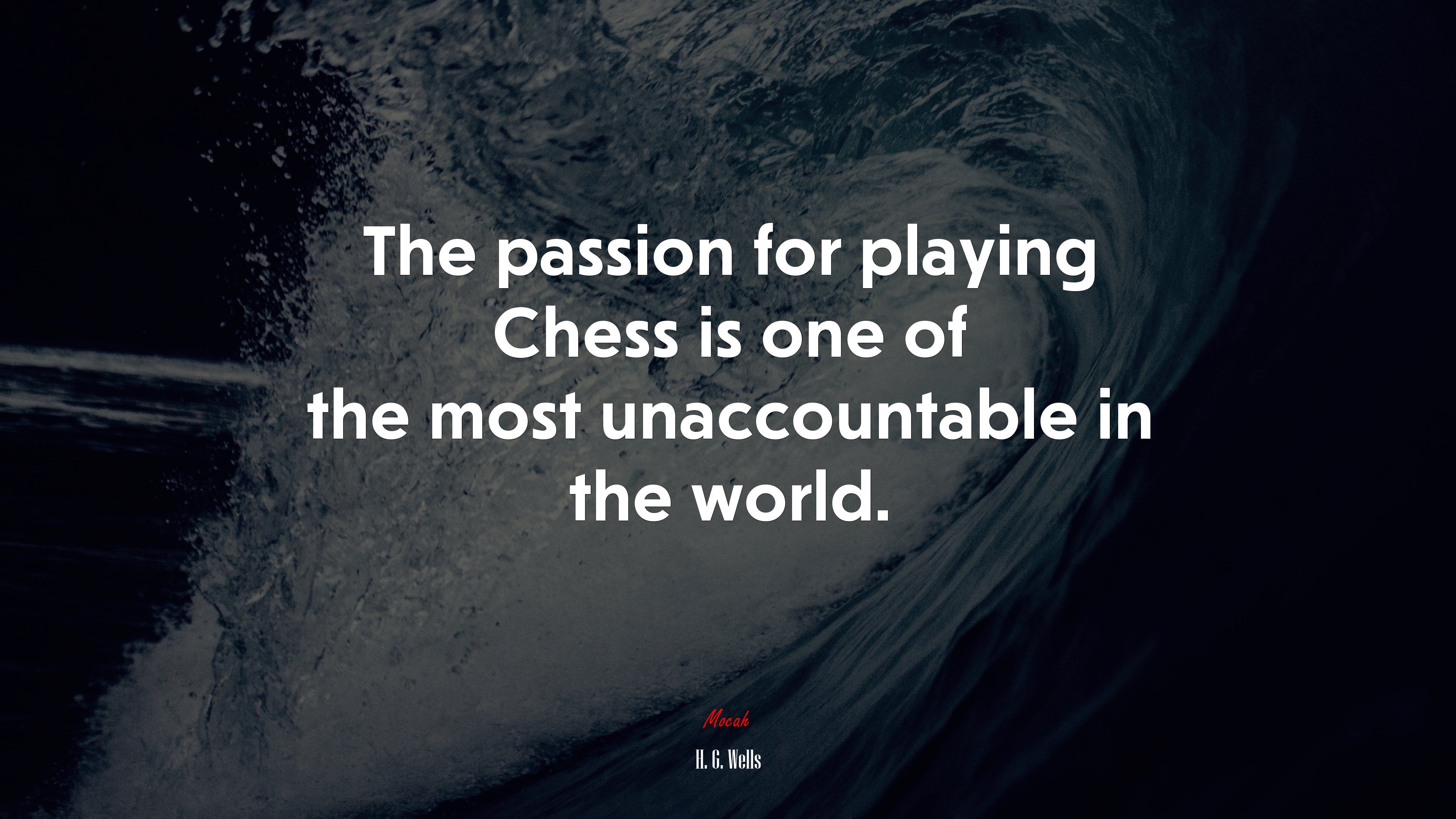 The passion for playing Chess is one of the most unaccountable in the world. | H. G. Wells quote HD Wallpaper