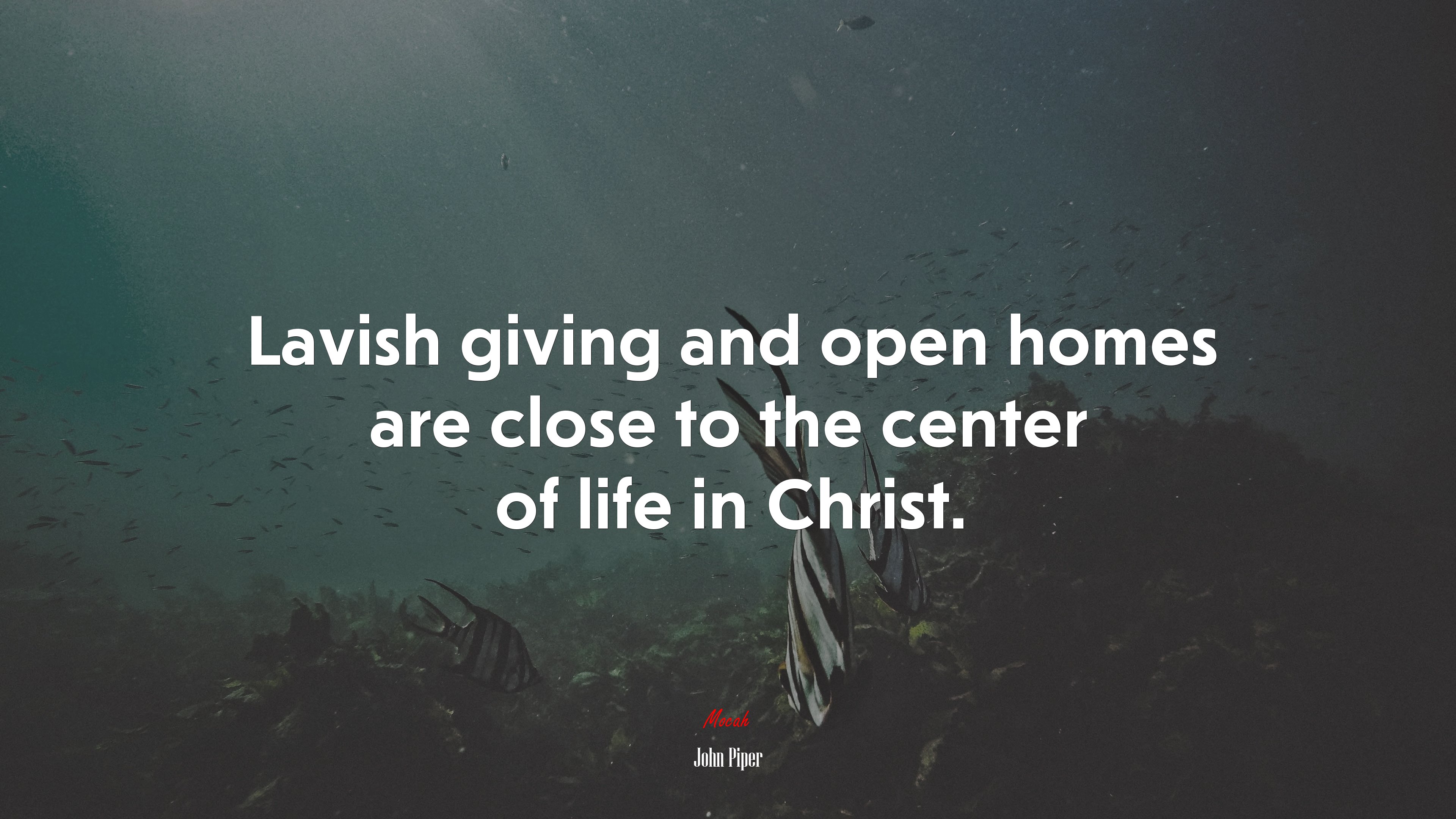 Lavish giving and open homes are close to the center of life in Christ. | John Piper quote HD Wallpaper