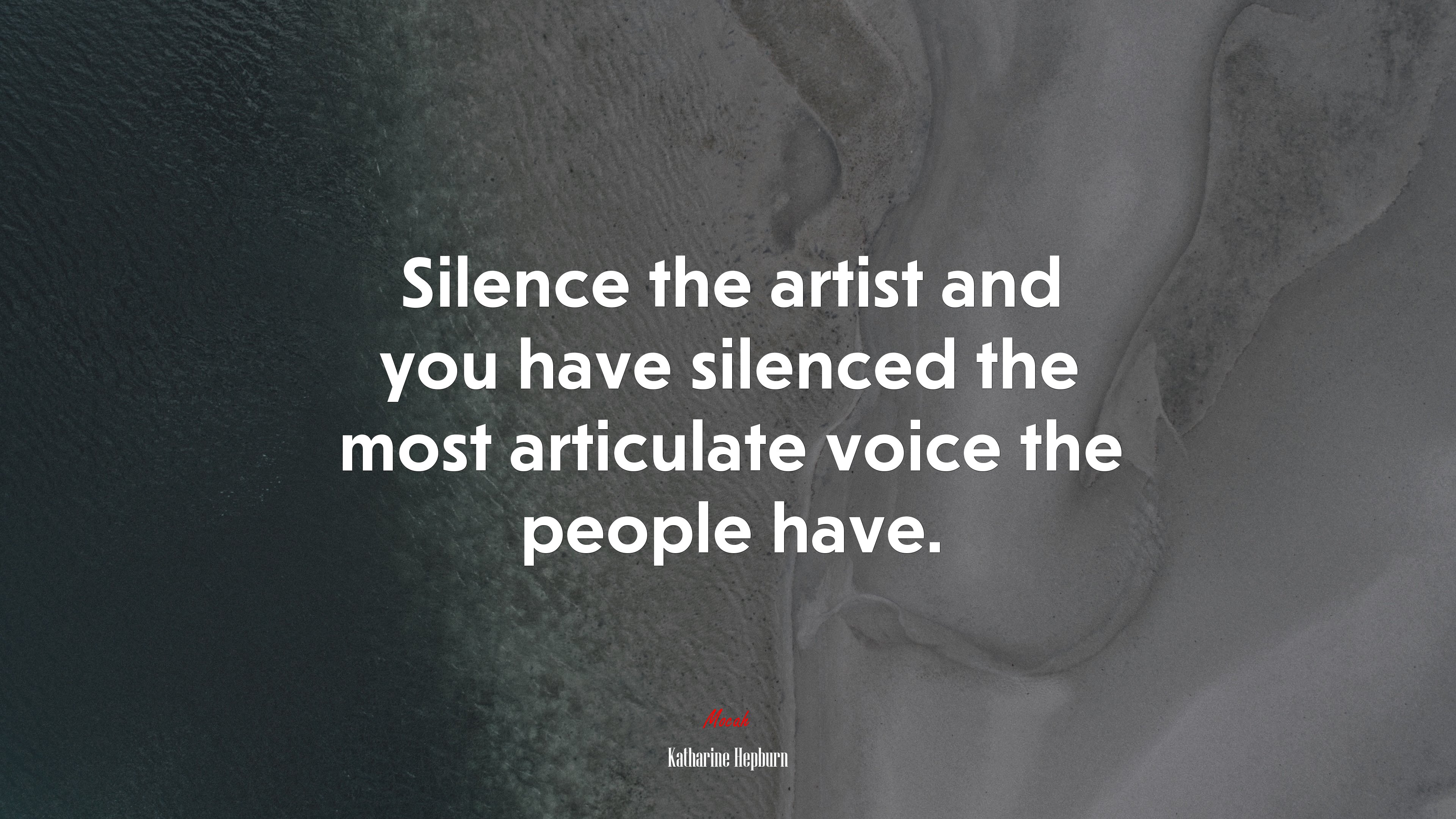 Silence the artist and you have silenced the most articulate voice the people have. | Katharine Hepburn quote HD Wallpaper