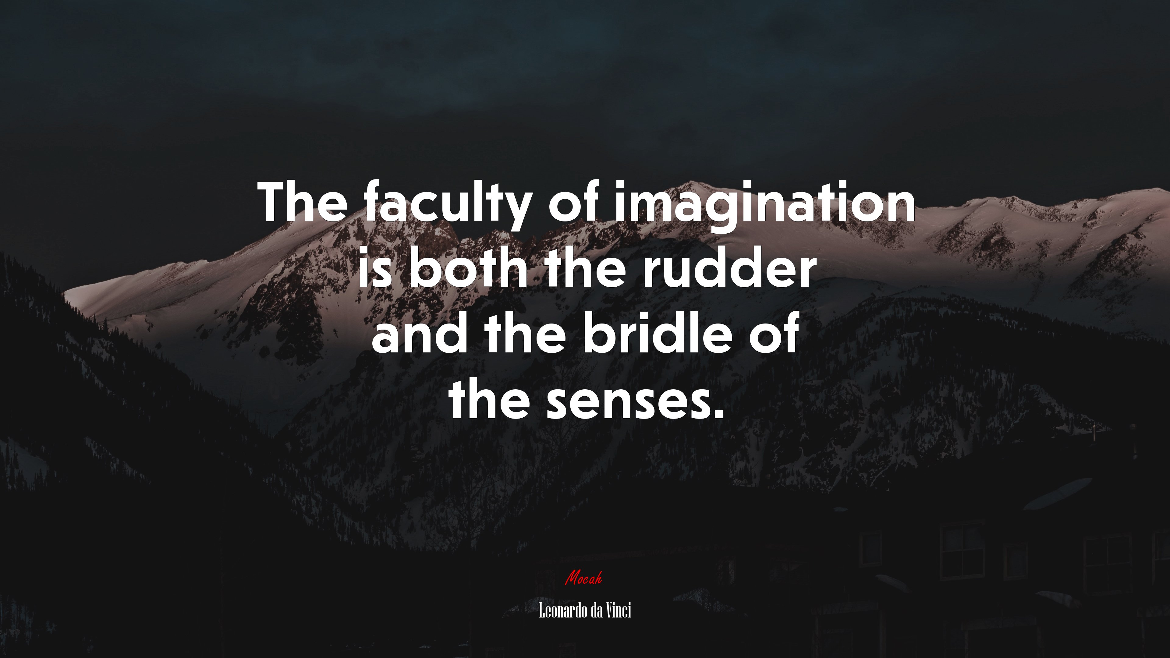 The faculty of imagination is both the rudder and the bridle of the senses. | Leonardo da Vinci quote HD Wallpaper