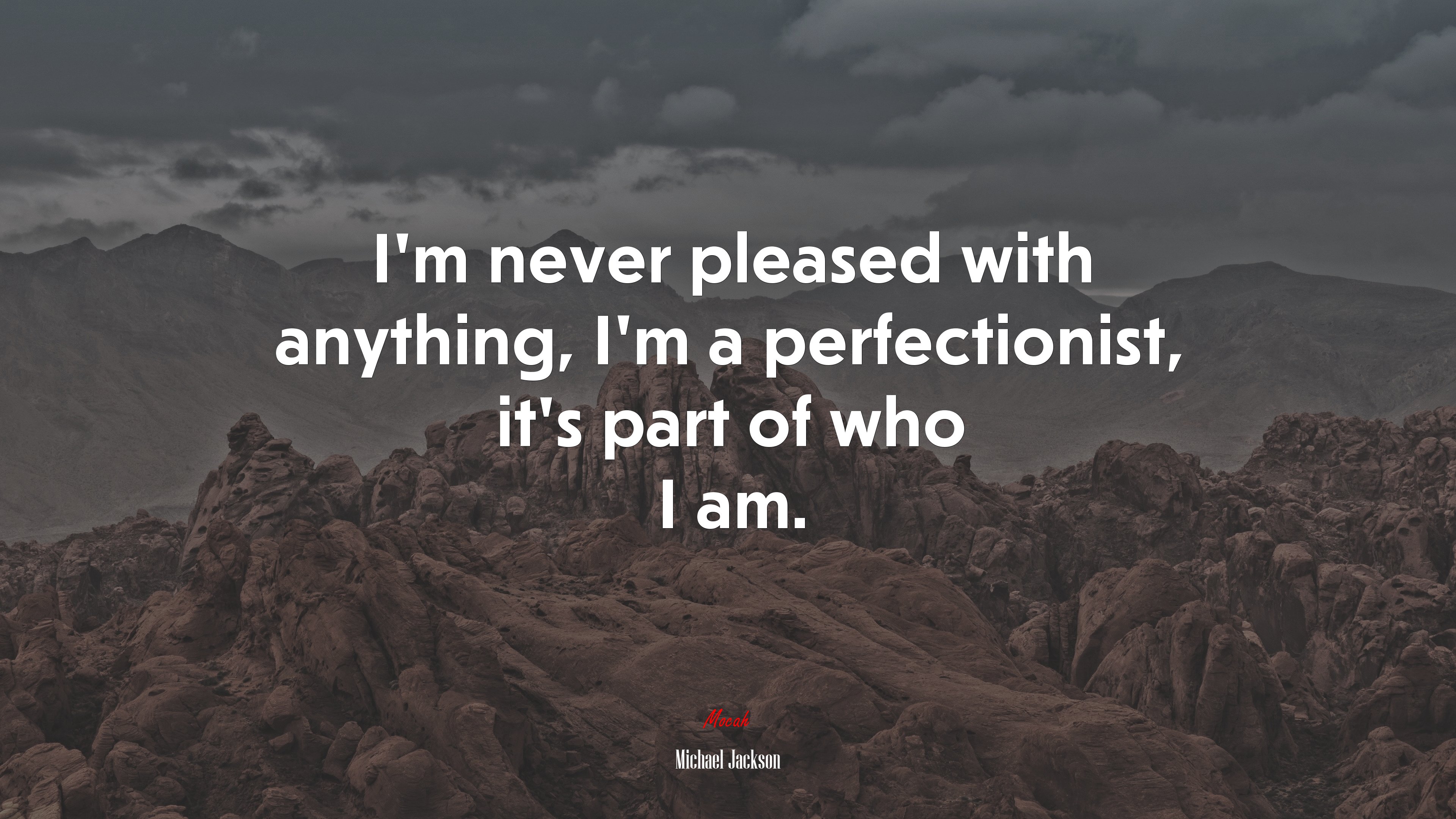 I’m never pleased with anything, I’m a perfectionist, it’s part of who I am. | Michael Jackson quote HD Wallpaper