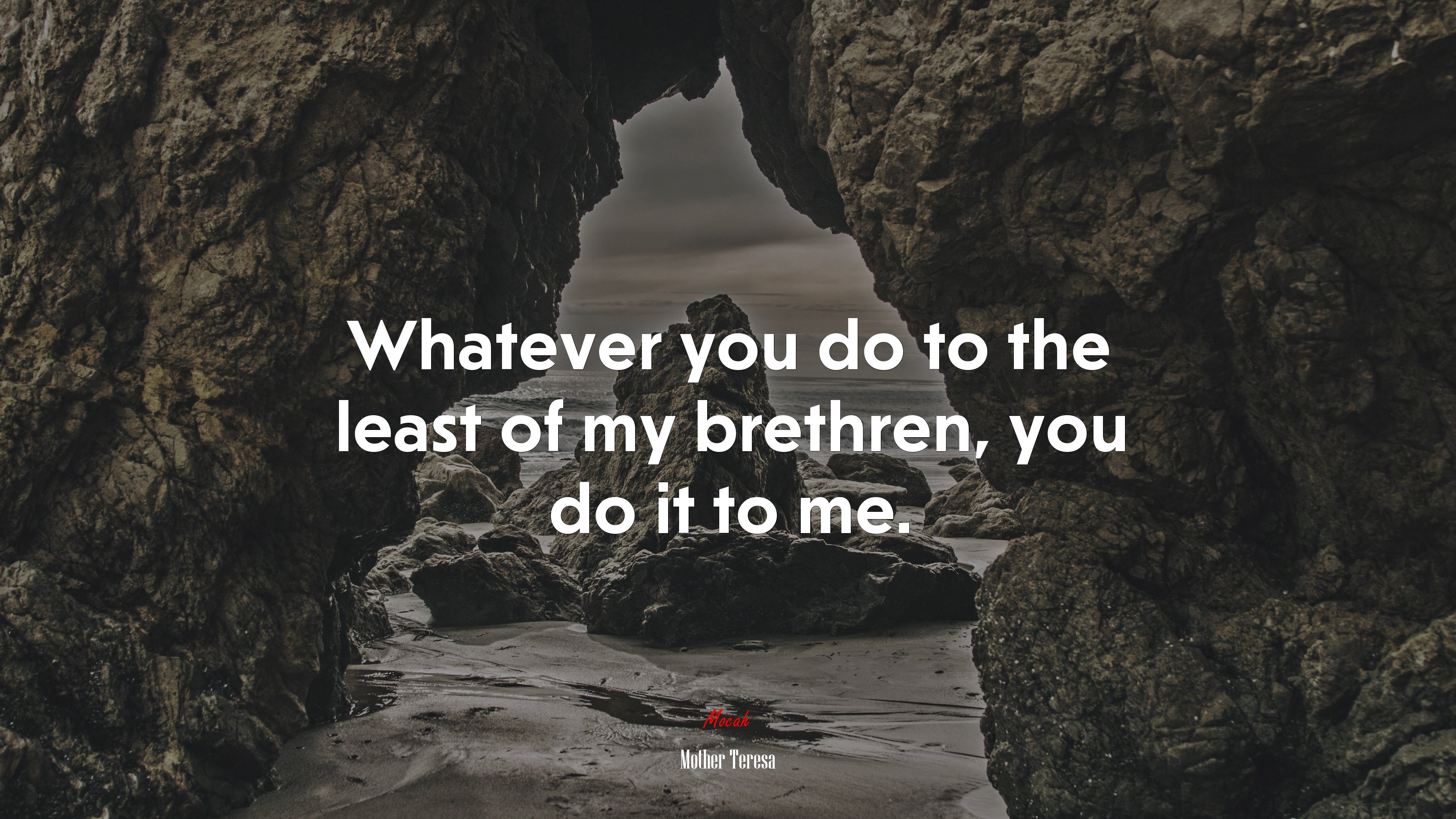 Whatever you do to the least of my brethren, you do it to me. | Mother Teresa quote HD Wallpaper