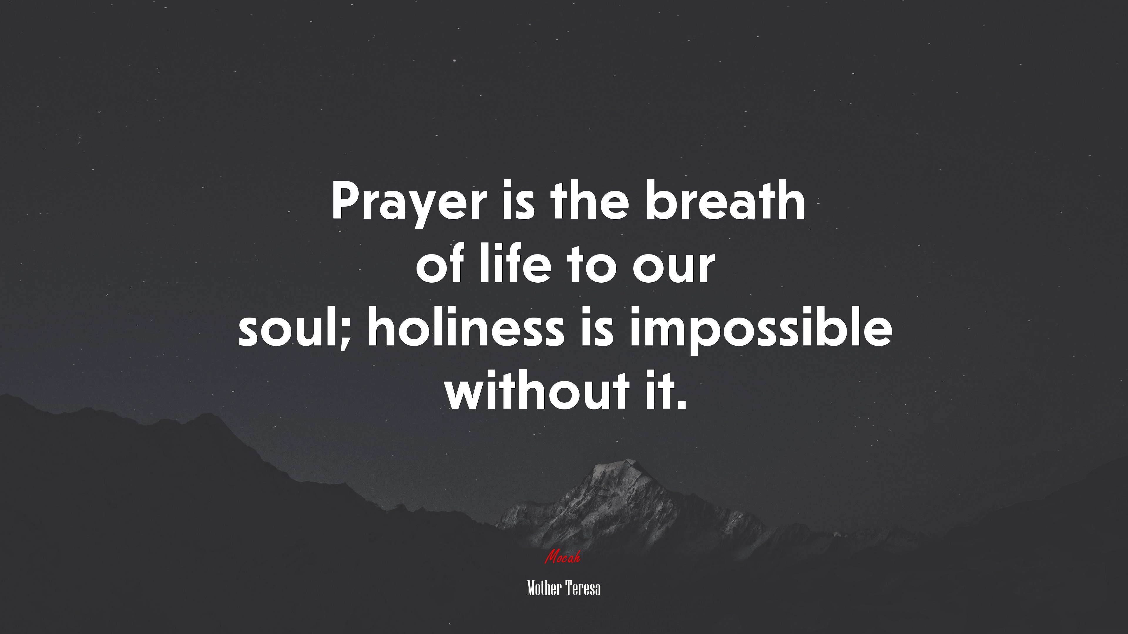 Prayer is the breath of life to our soul; holiness is impossible without it. | Mother Teresa quote HD Wallpaper