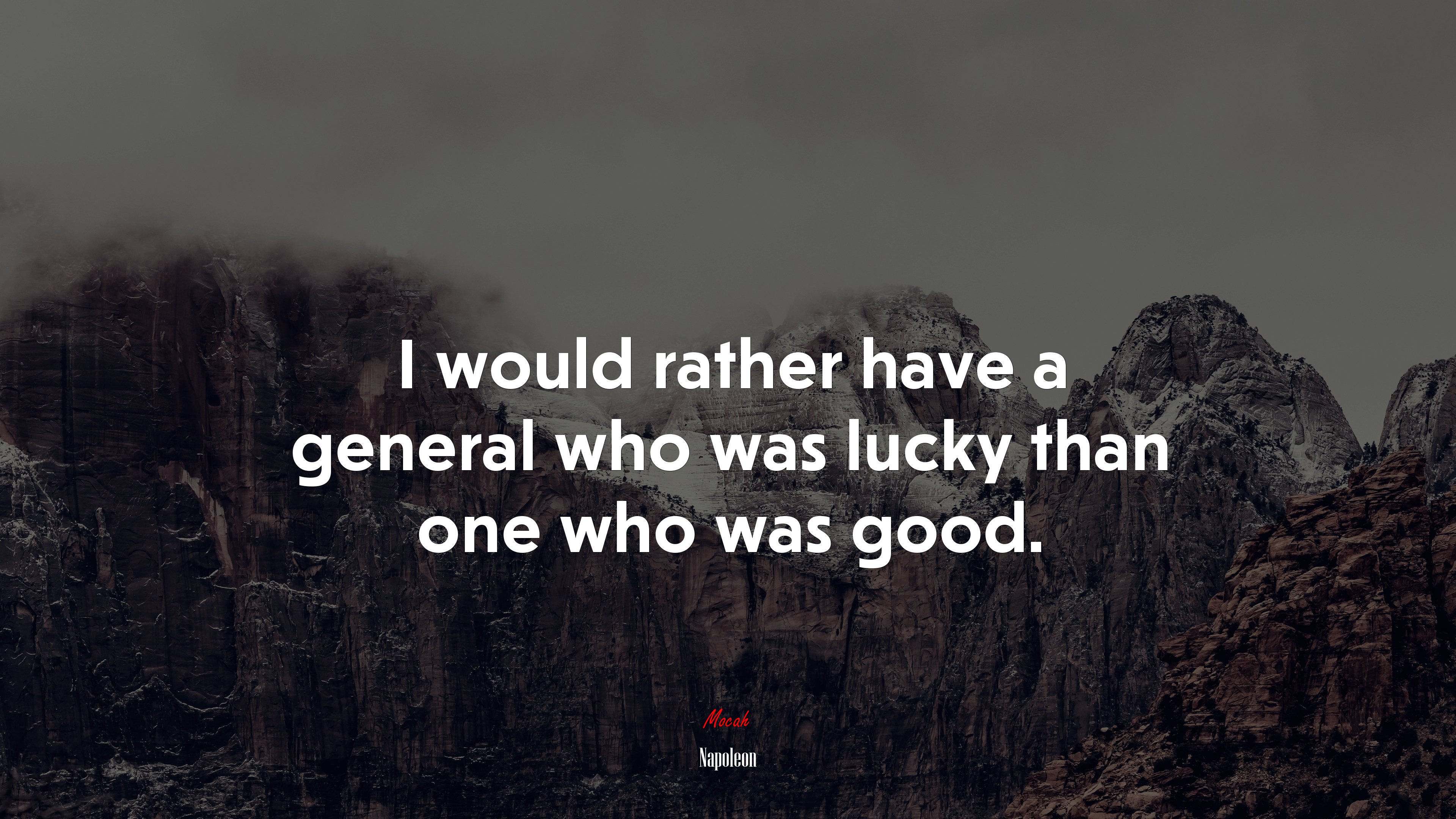 I would rather have a general who was lucky than one who was good. | Napoleon quote HD Wallpaper