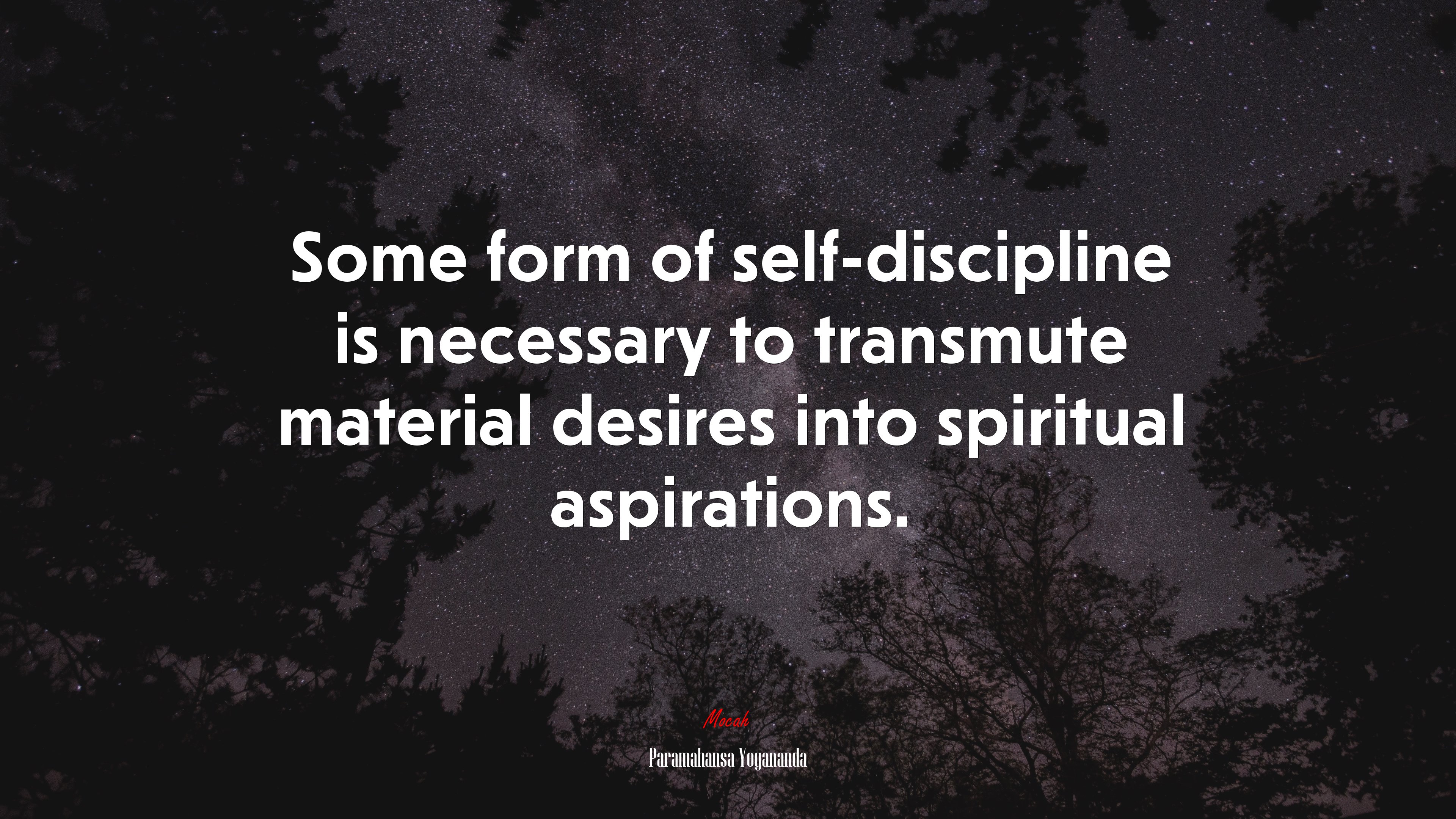 Some form of self-discipline is necessary to transmute material desires into spiritual aspirations. | Paramahansa Yogananda quote HD Wallpaper