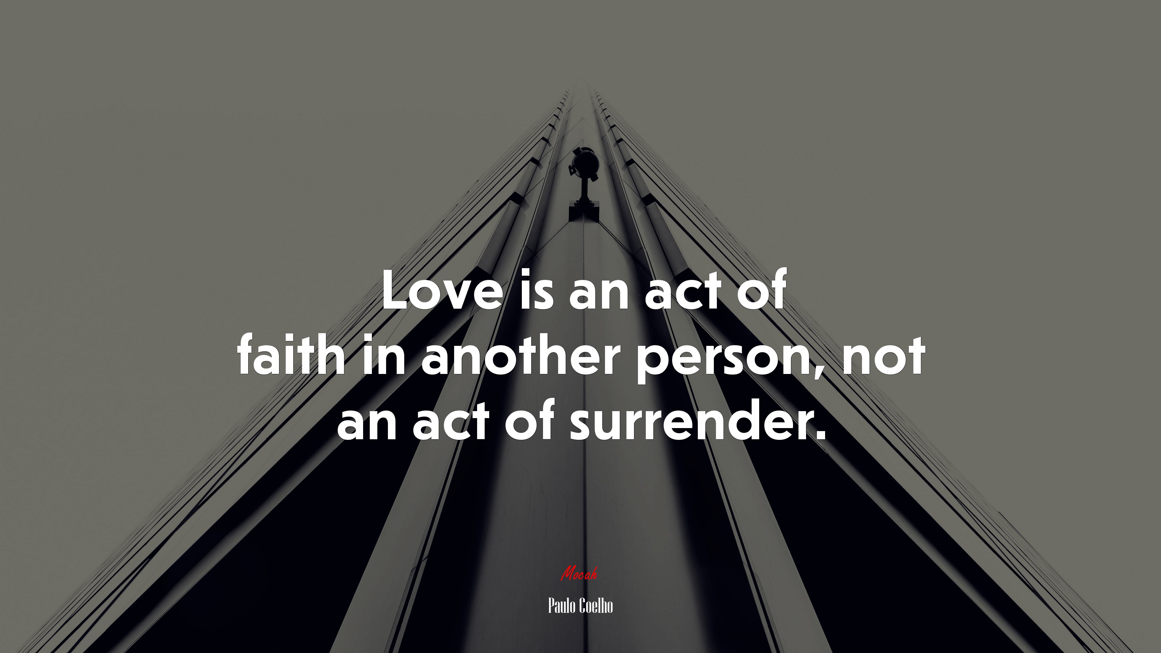 Love is an act of faith in another person, not an act of surrender. | Paulo Coelho quote HD Wallpaper