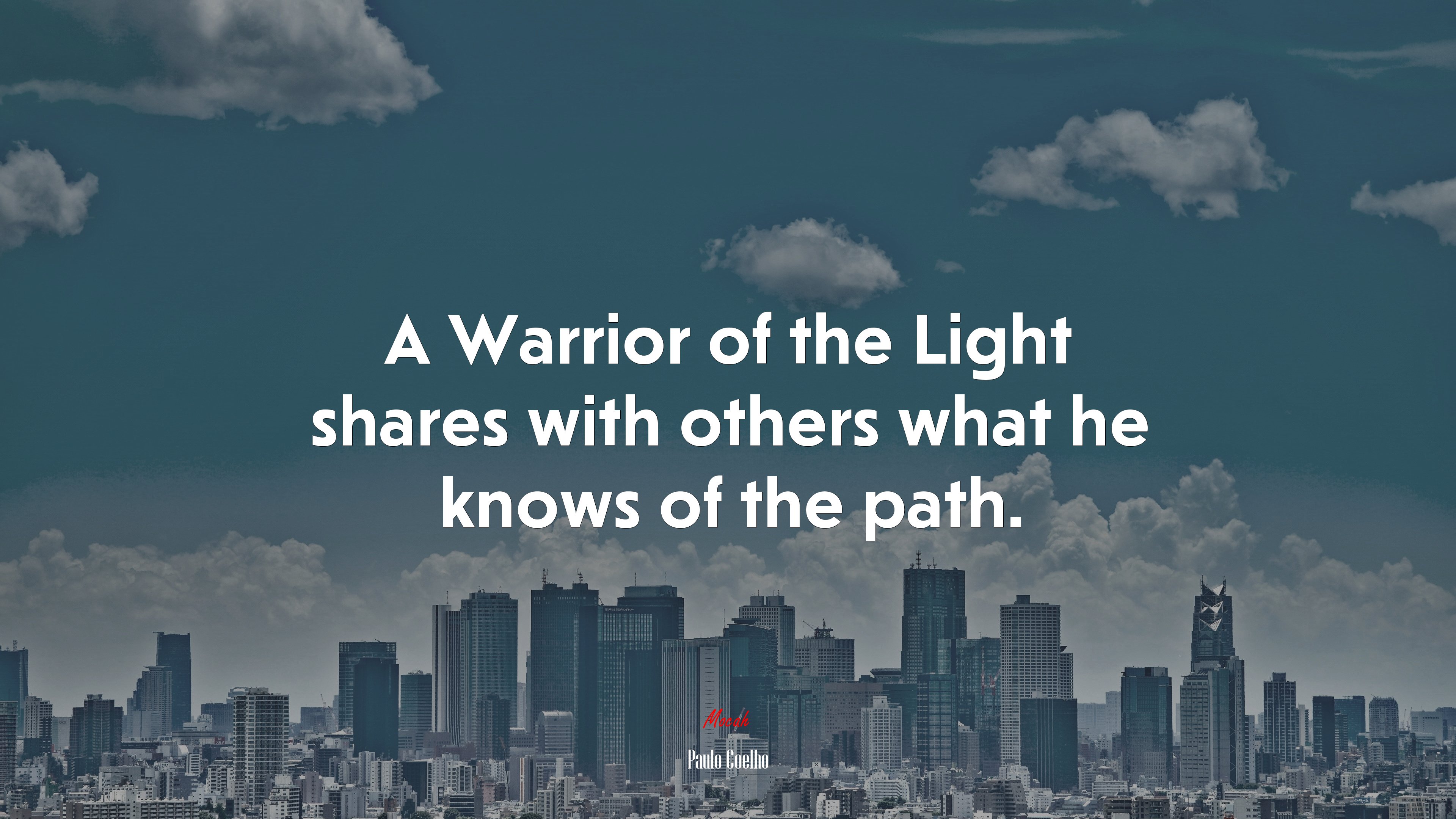 A Warrior of the Light shares with others what he knows of the path. | Paulo Coelho quote HD Wallpaper
