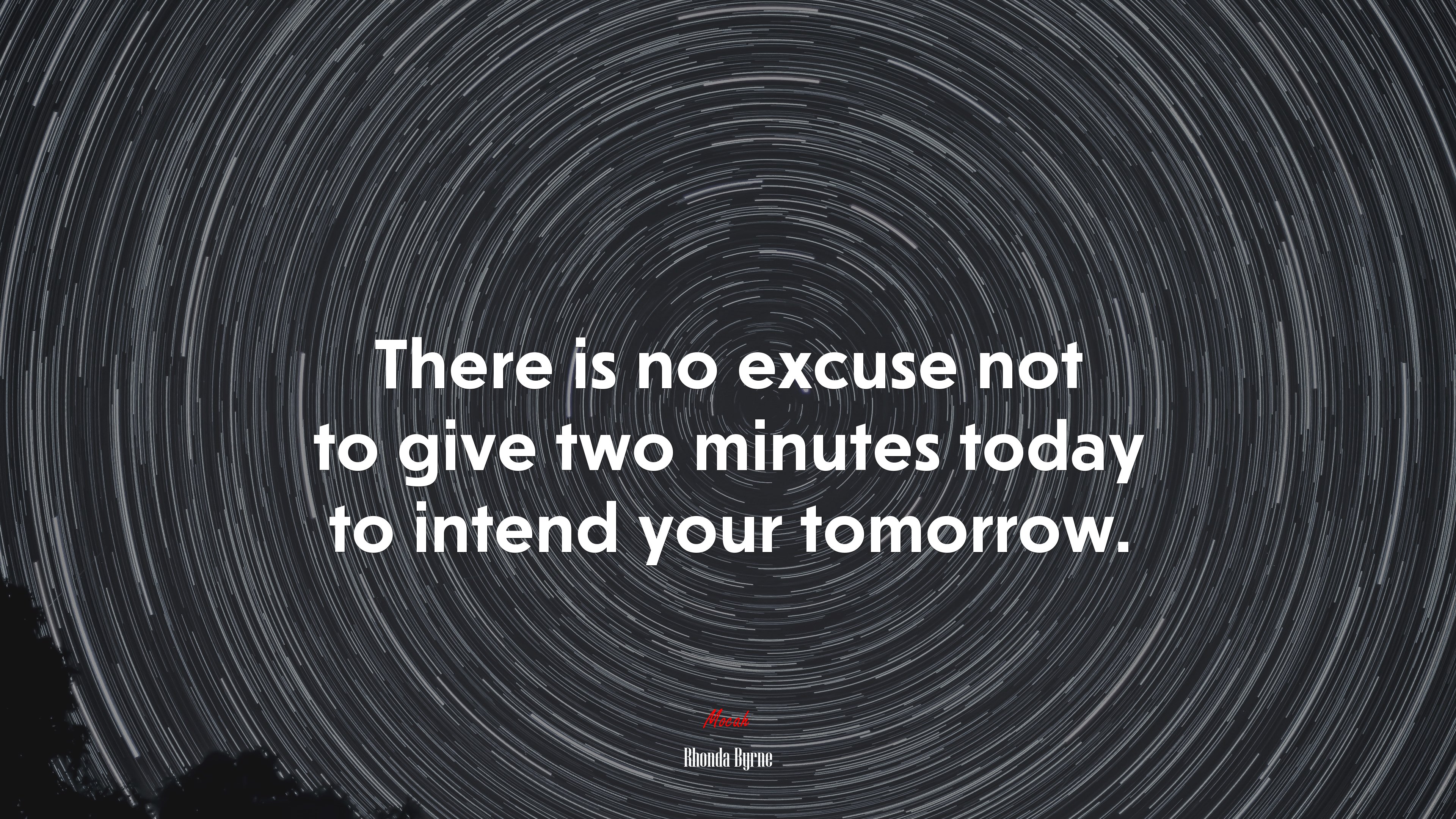 There is no excuse not to give two minutes today to intend your tomorrow. | Rhonda Byrne quote HD Wallpaper