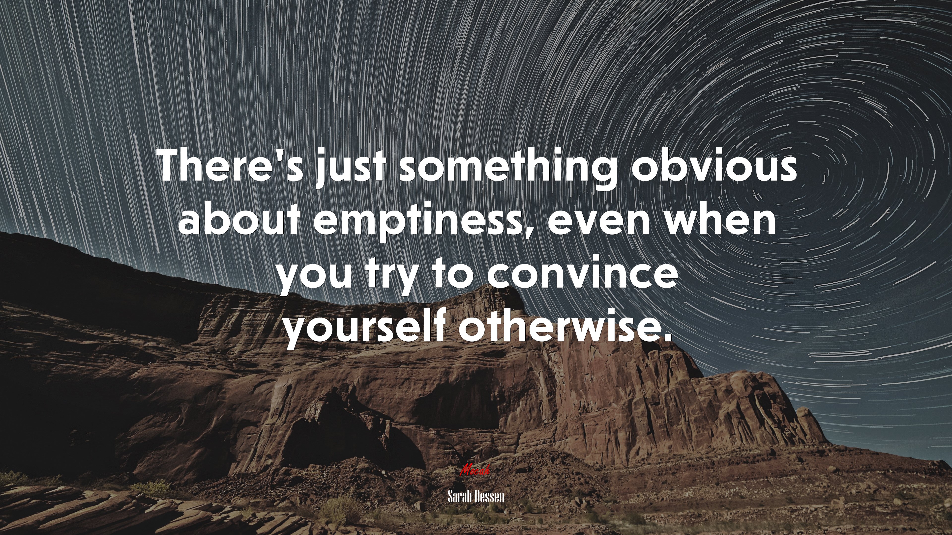 There’s just something obvious about emptiness, even when you try to convince yourself otherwise. | Sarah Dessen quote HD Wallpaper