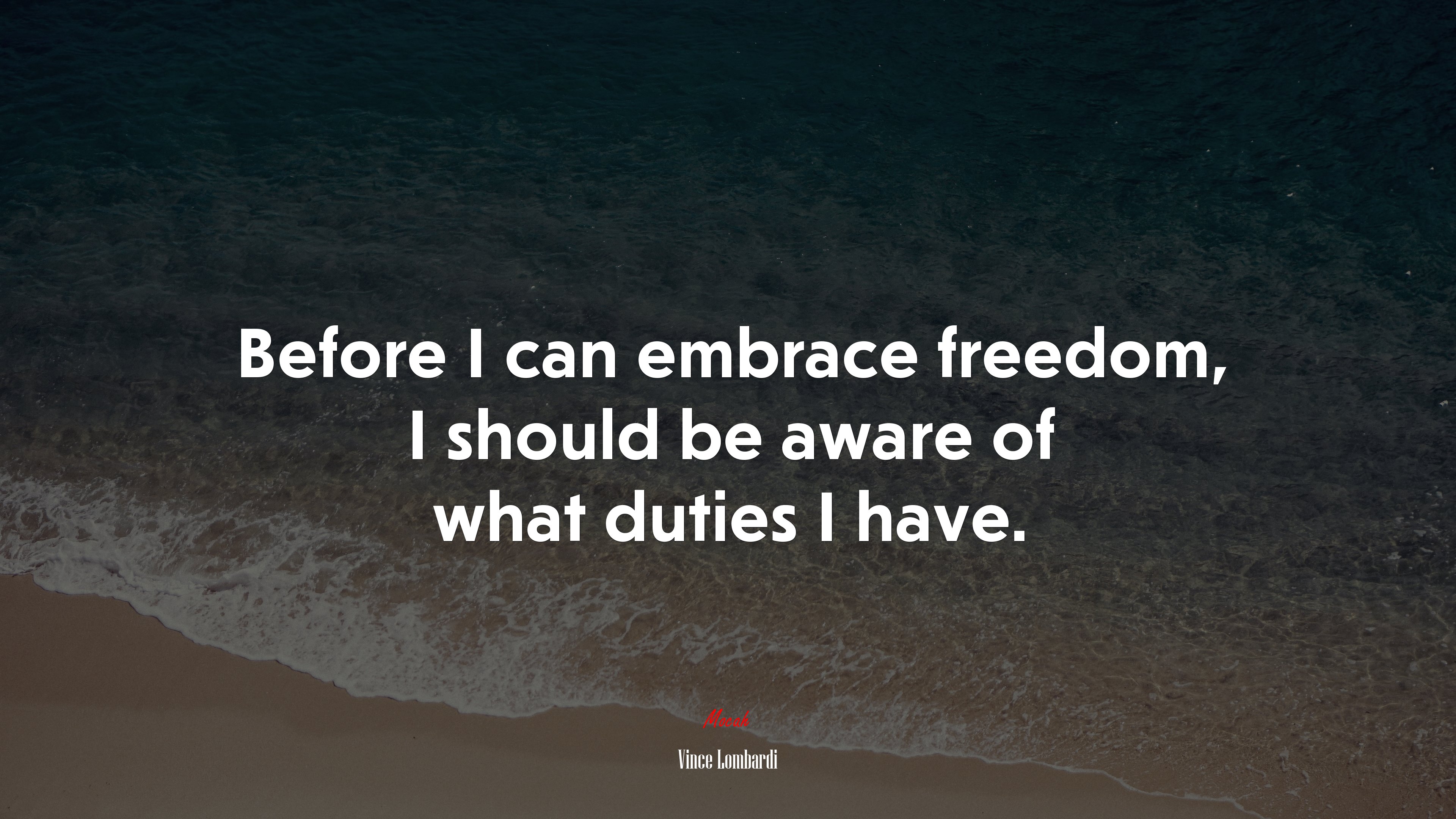 Before I can embrace freedom, I should be aware of what duties I have. | Vince Lombardi quote HD Wallpaper