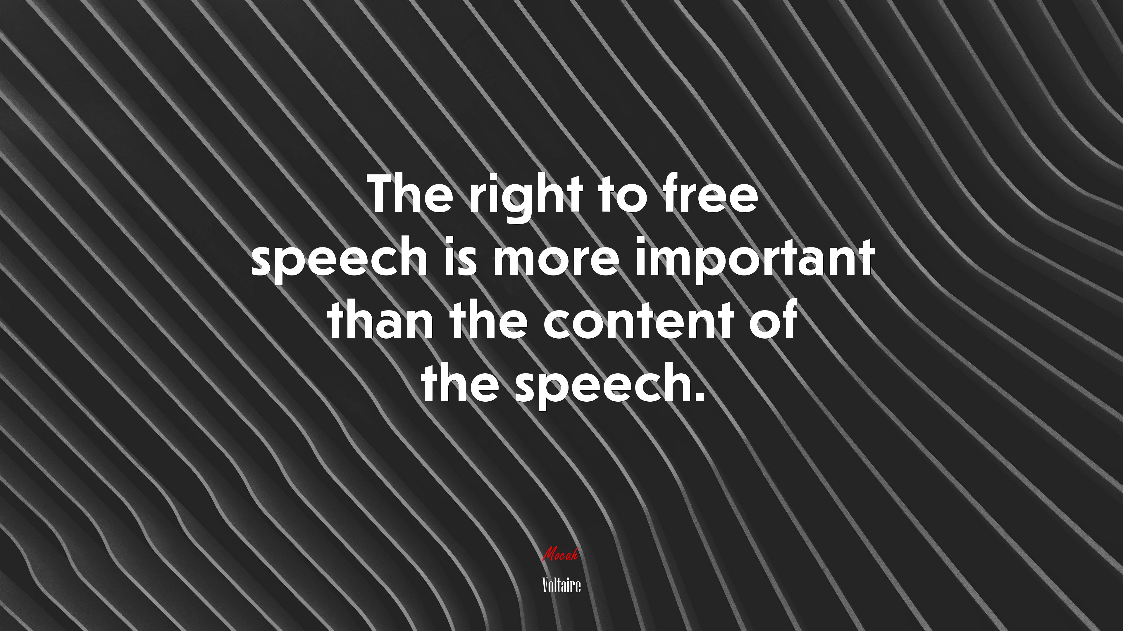 The right to free speech is more important than the content of the speech. | Voltaire quote HD Wallpaper