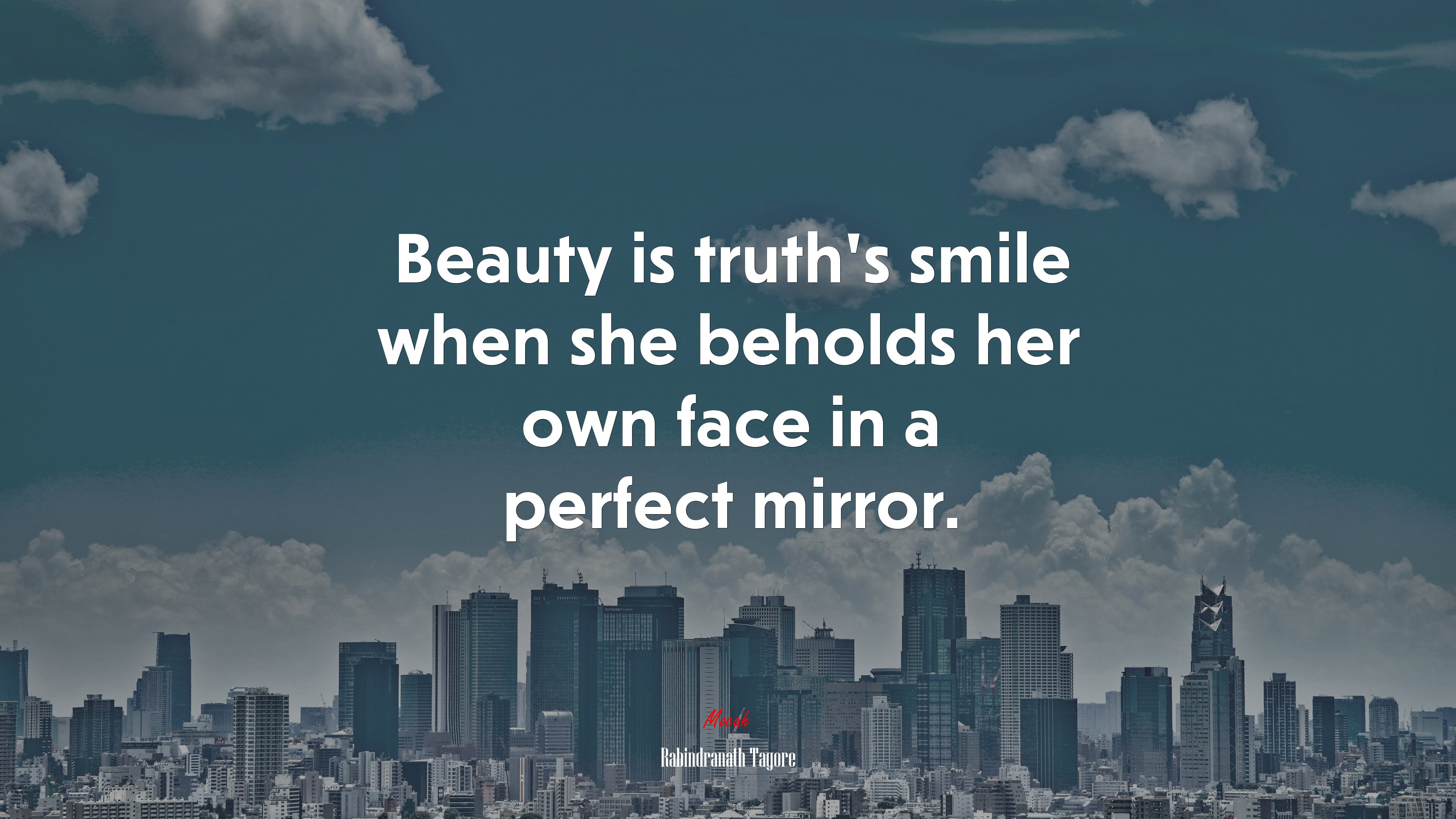 Beauty is truth’s smile when she beholds her own face in a perfect mirror. | Rabindranath Tagore quote HD Wallpaper