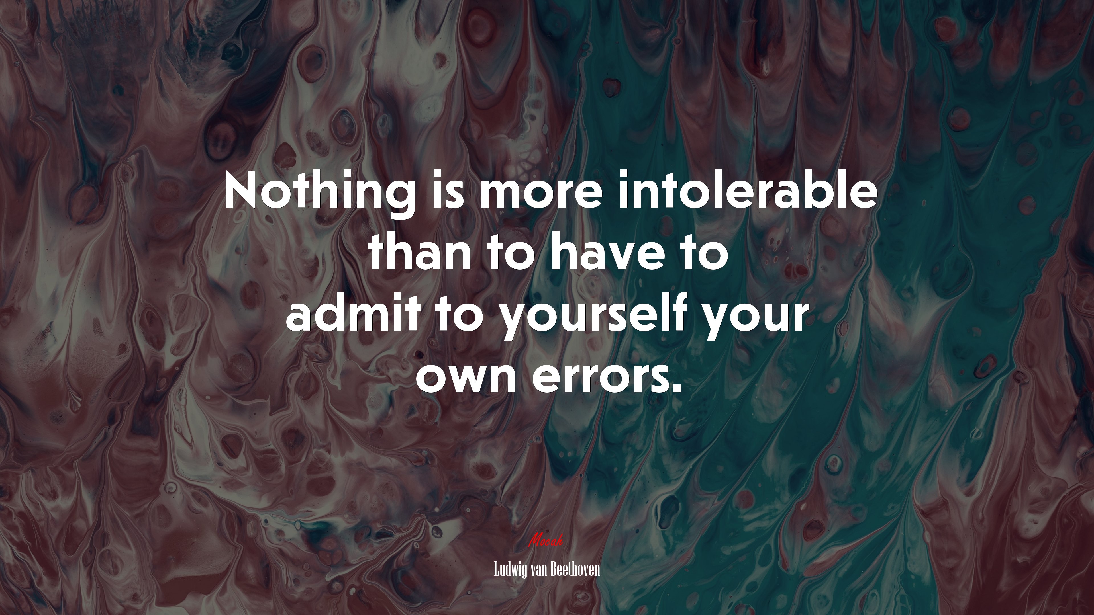 Nothing is more intolerable than to have to admit to yourself your own errors. | Ludwig van Beethoven quote HD Wallpaper