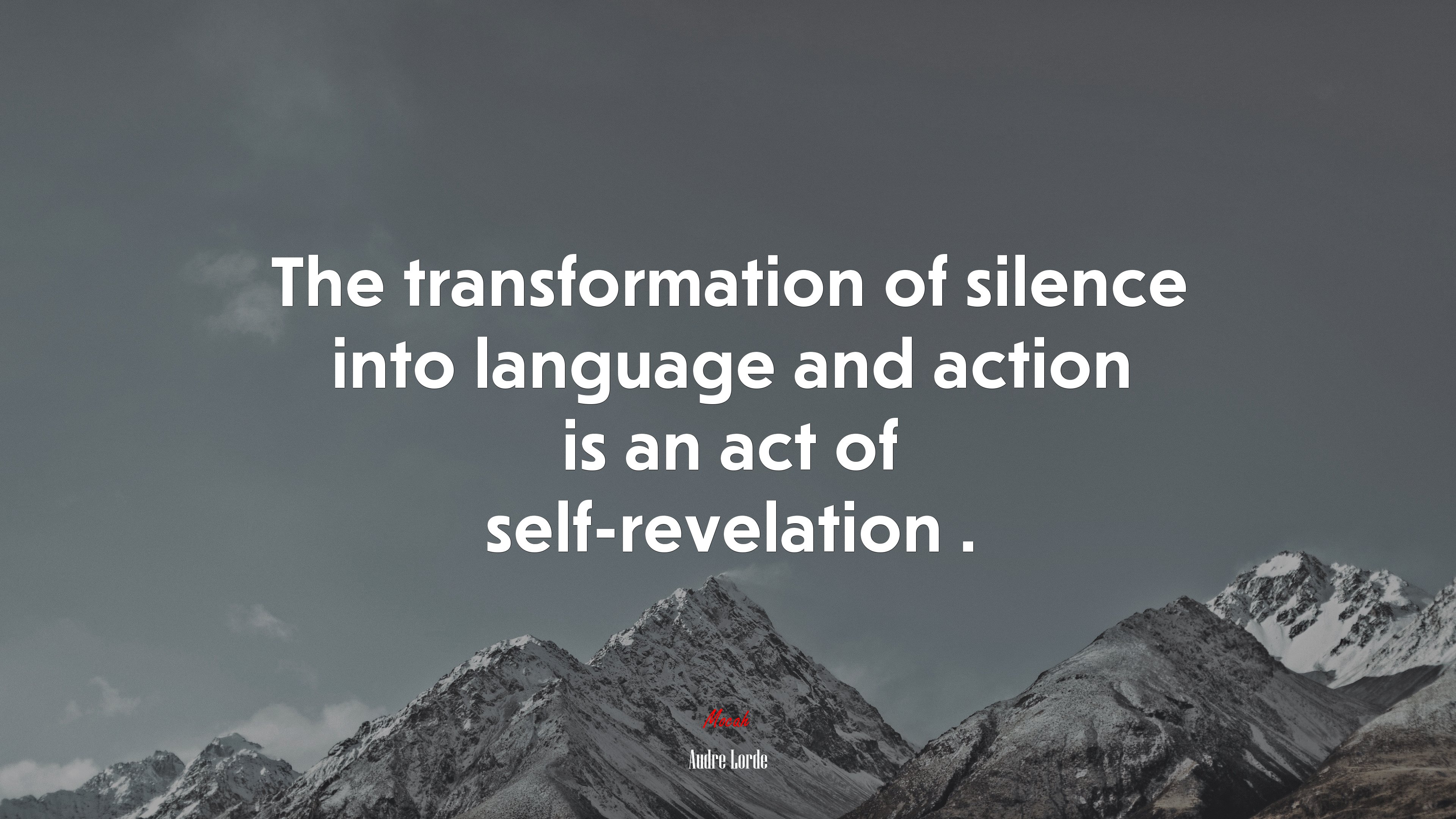 The transformation of silence into language and action is an act of self-revelation . | Audre Lorde quote HD Wallpaper