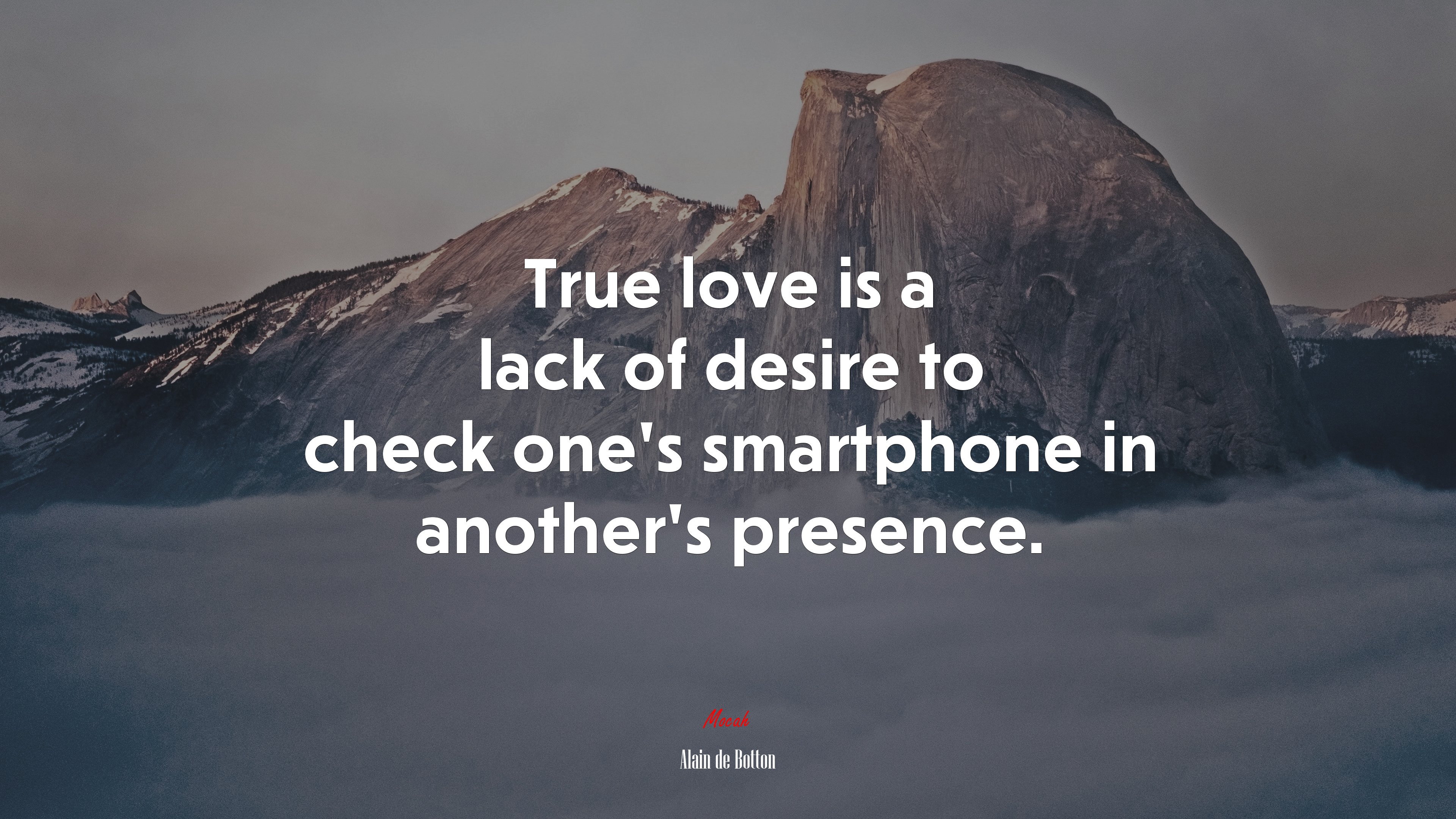 True love is a lack of desire to check one’s smartphone in another’s presence. | Alain de Botton quote HD Wallpaper