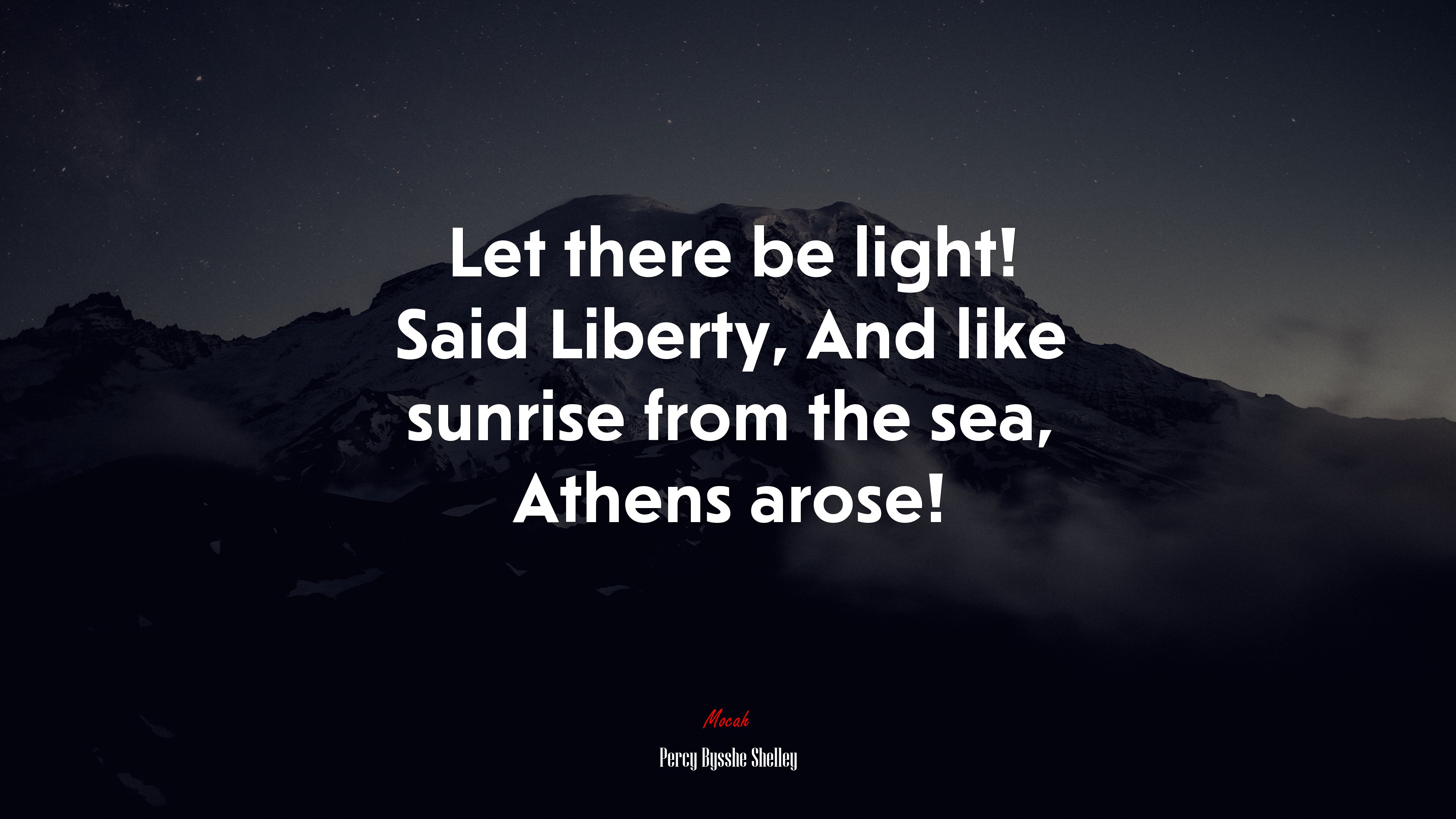 Let there be light! Said Liberty, And like sunrise from the sea, Athens arose! | Percy Bysshe Shelley quote HD Wallpaper