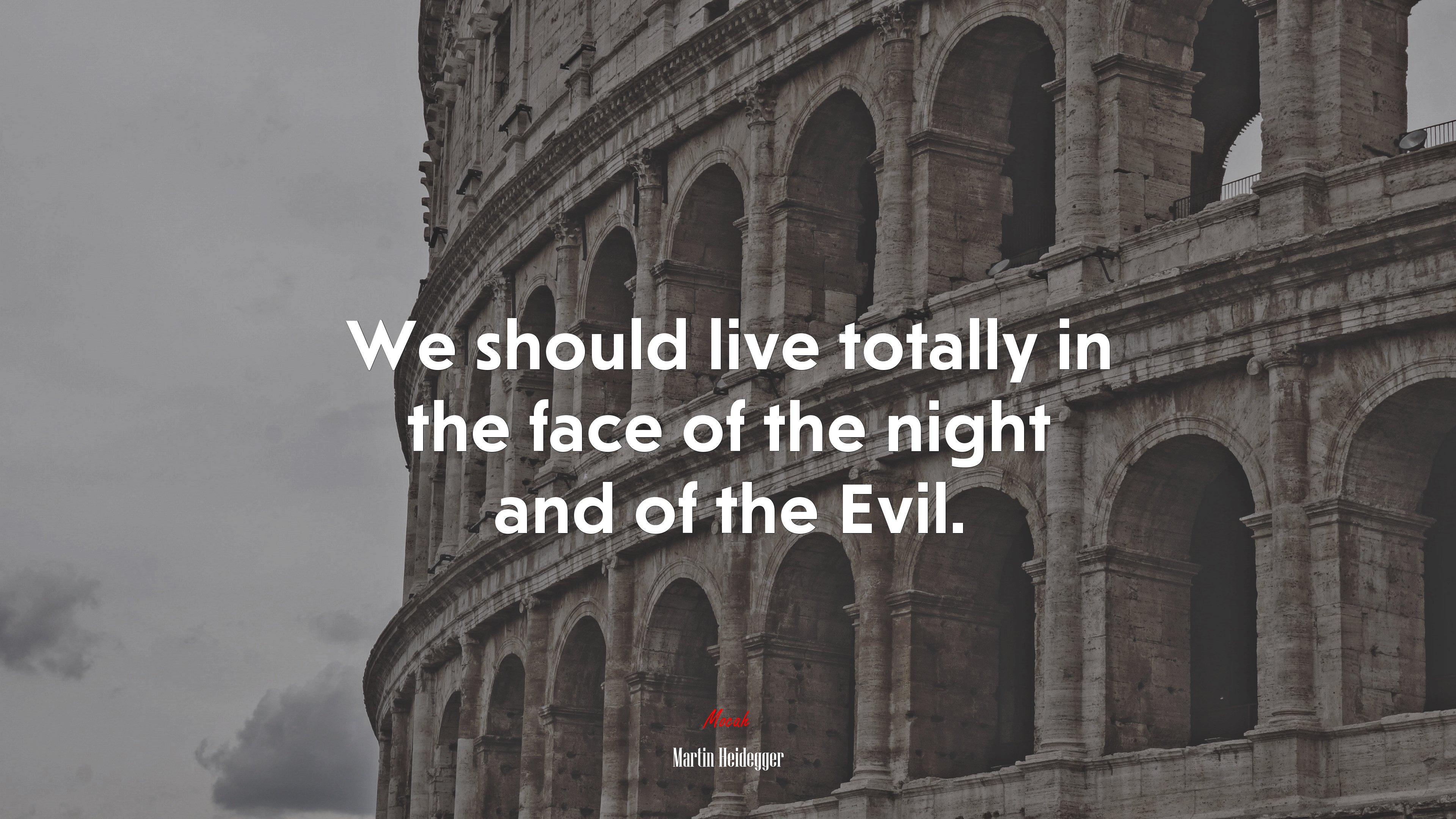 We should live totally in the face of the night and of the Evil. | Martin Heidegger quote HD Wallpaper