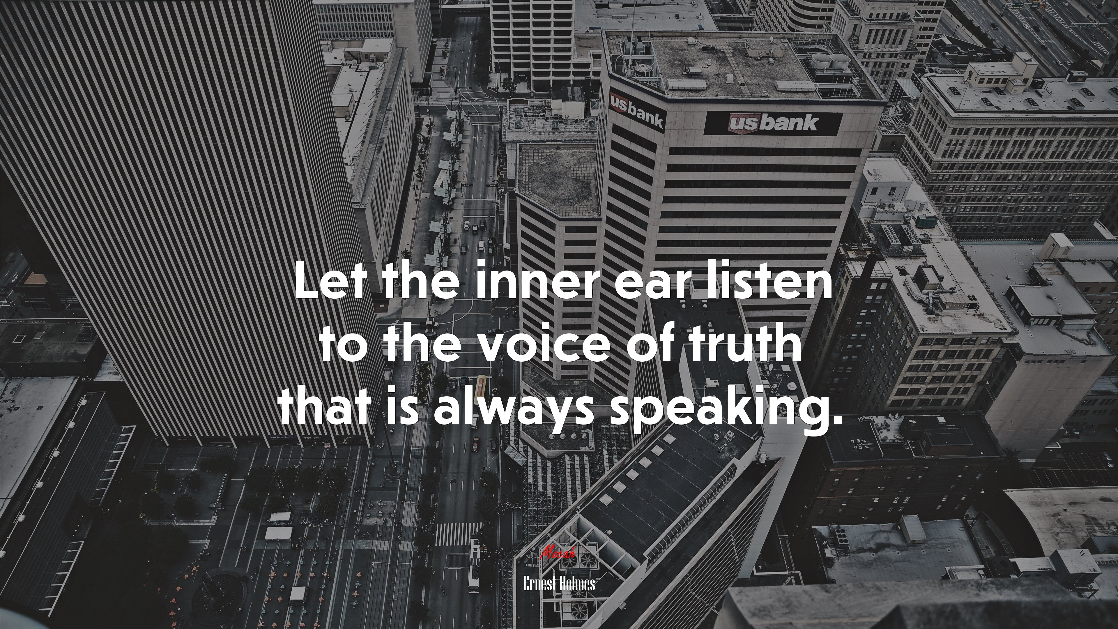 Let the inner ear listen to the voice of truth that is always speaking. | Ernest Holmes quote HD Wallpaper