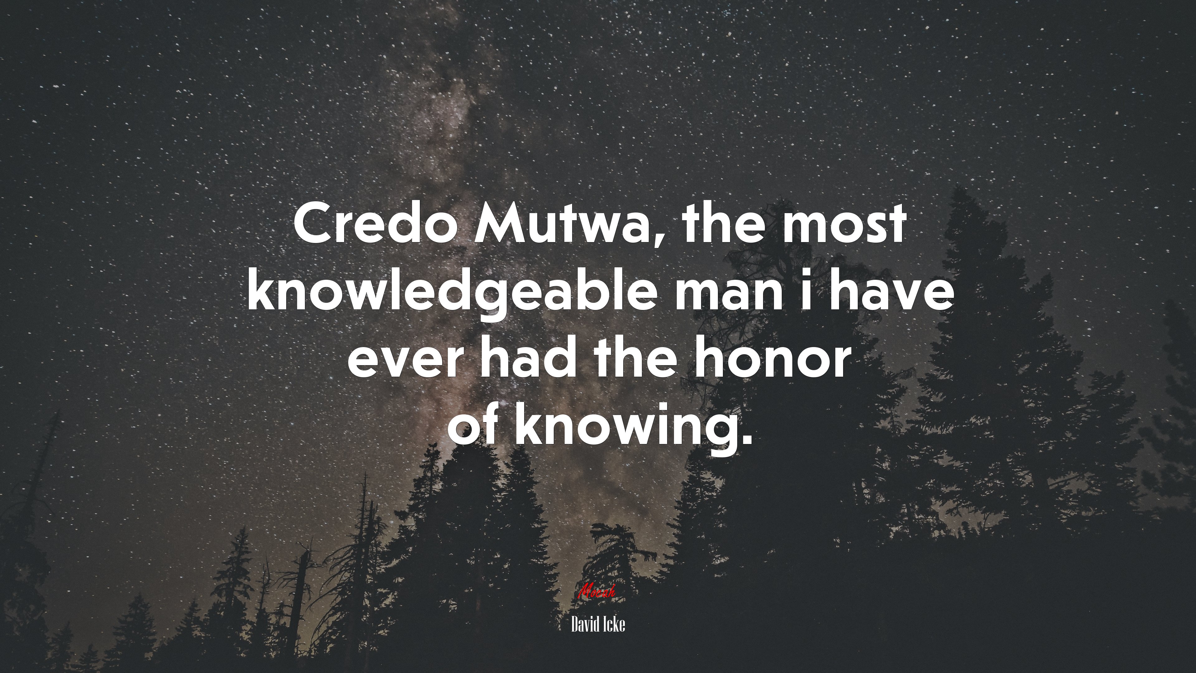 Credo Mutwa, the most knowledgeable man i have ever had the honor of knowing. | David Icke quote HD Wallpaper
