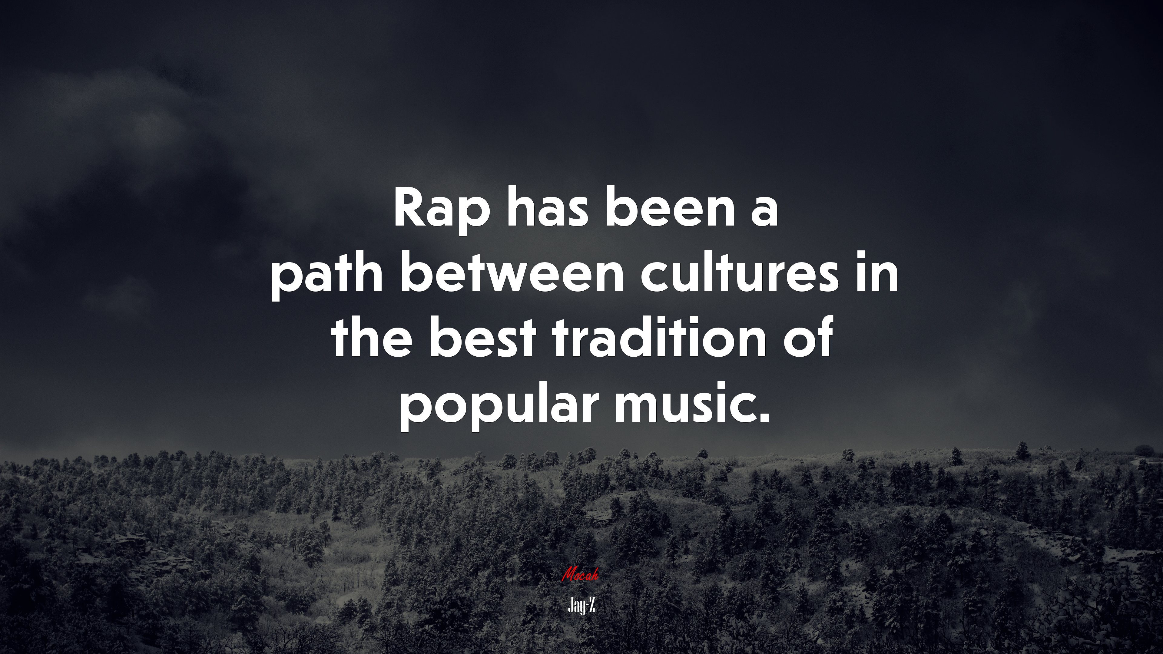 Rap has been a path between cultures in the best tradition of popular music. | Jay-Z quote HD Wallpaper