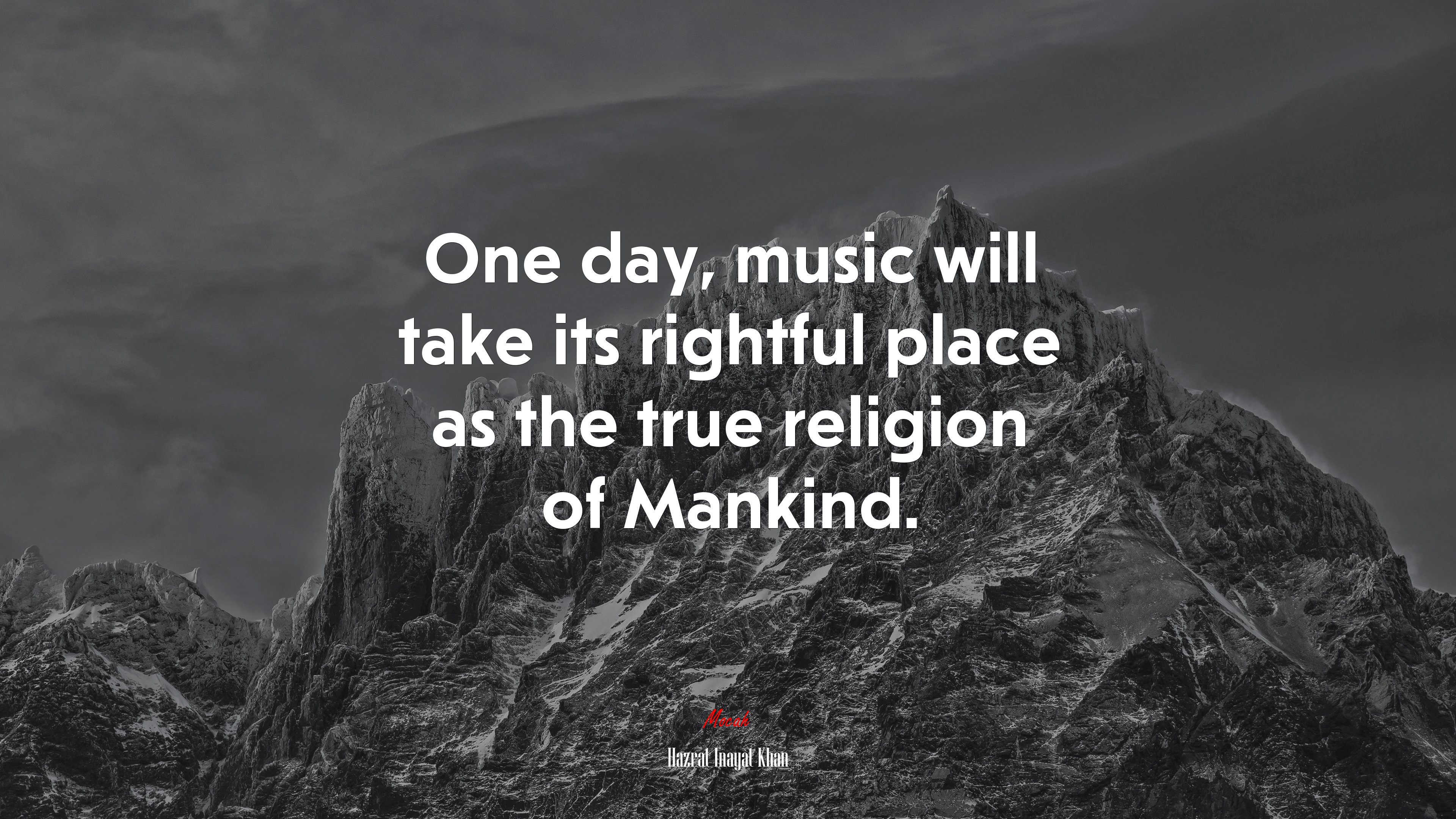 One day, music will take its rightful place as the true religion of Mankind. | Hazrat Inayat Khan quote HD Wallpaper