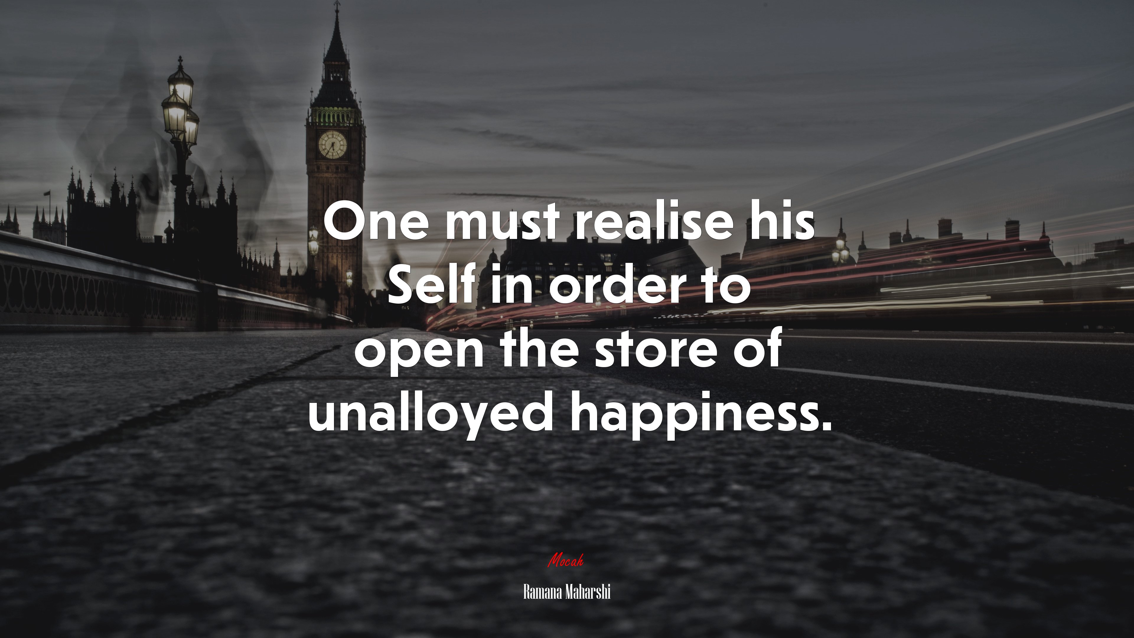One must realise his Self in order to open the store of unalloyed happiness. | Ramana Maharshi quote HD Wallpaper