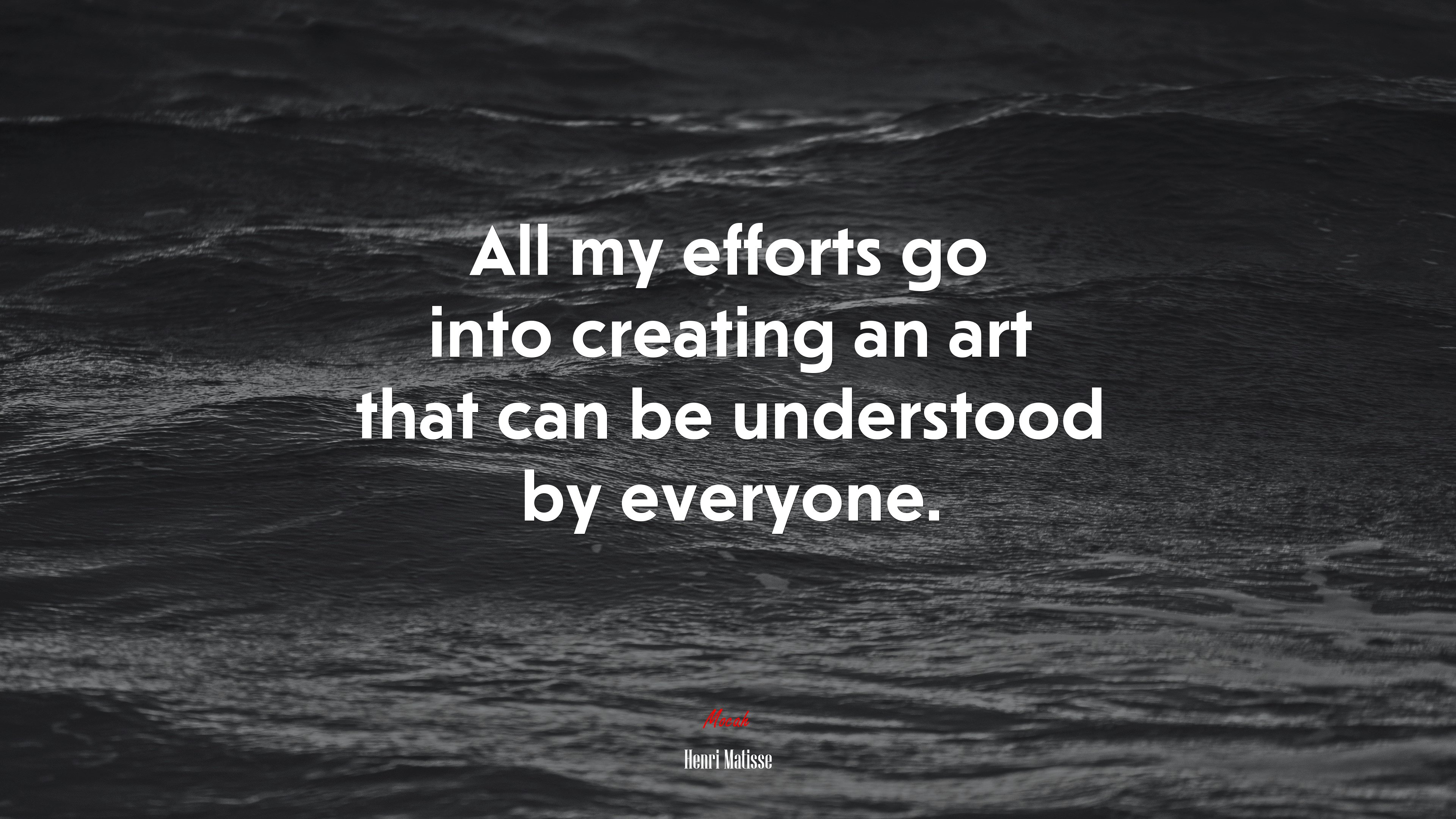 All my efforts go into creating an art that can be understood by everyone. | Henri Matisse quote HD Wallpaper