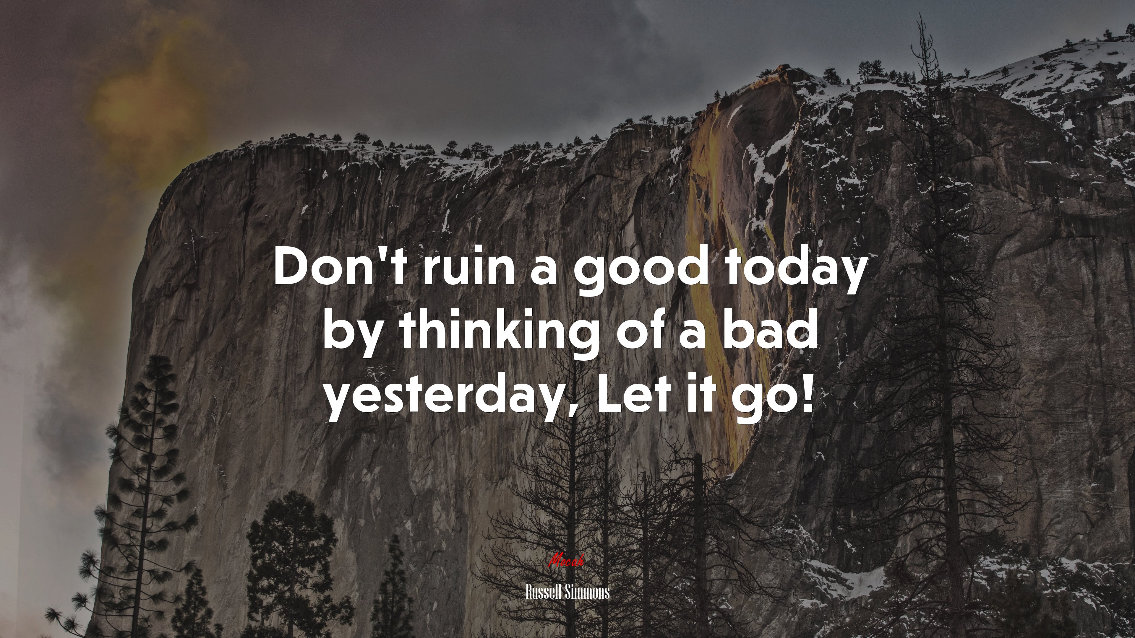 Don’t ruin a good today by thinking of a bad yesterday, Let it go! | Russell Simmons quote HD Wallpaper