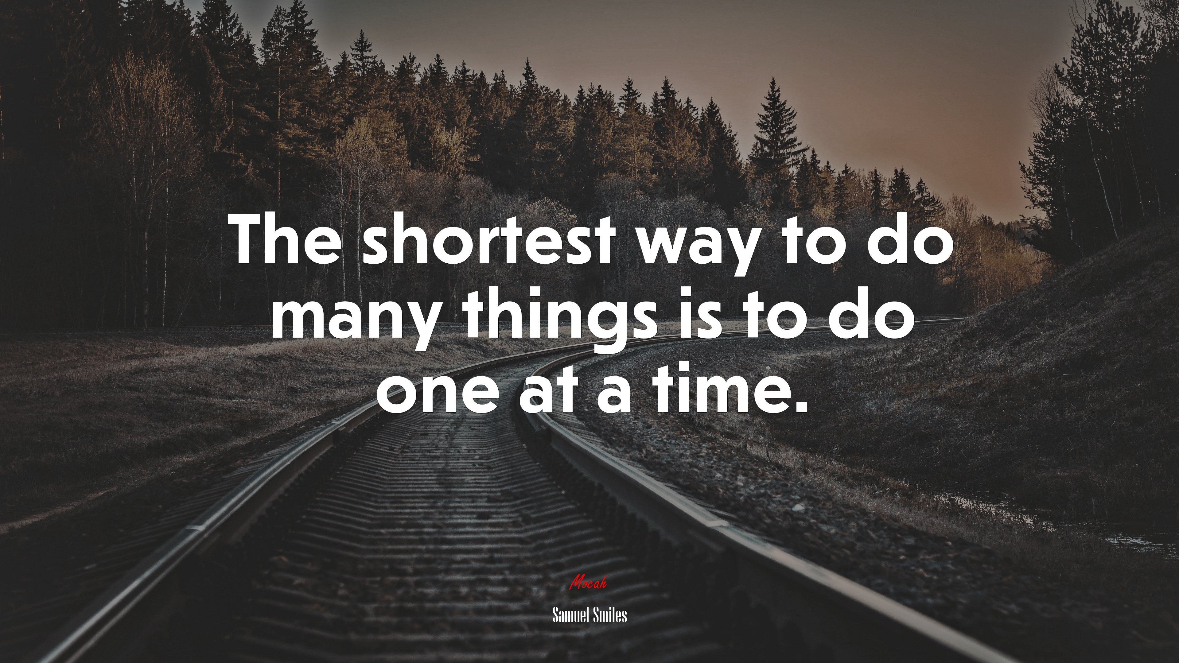 The shortest way to do many things is to do one at a time. | Samuel Smiles quote HD Wallpaper