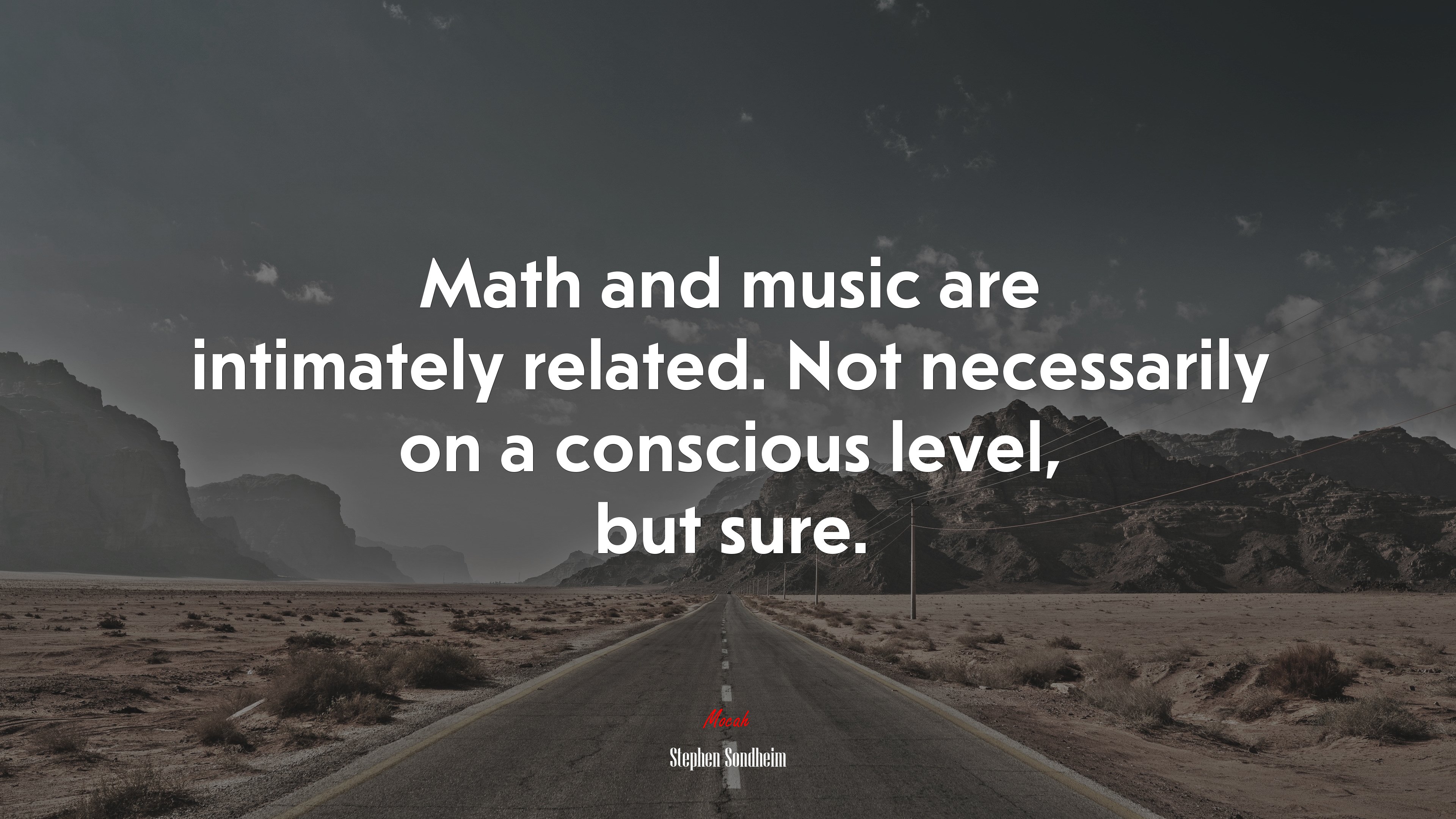 Math and music are intimately related. Not necessarily on a conscious level, but sure. | Stephen Sondheim quote HD Wallpaper