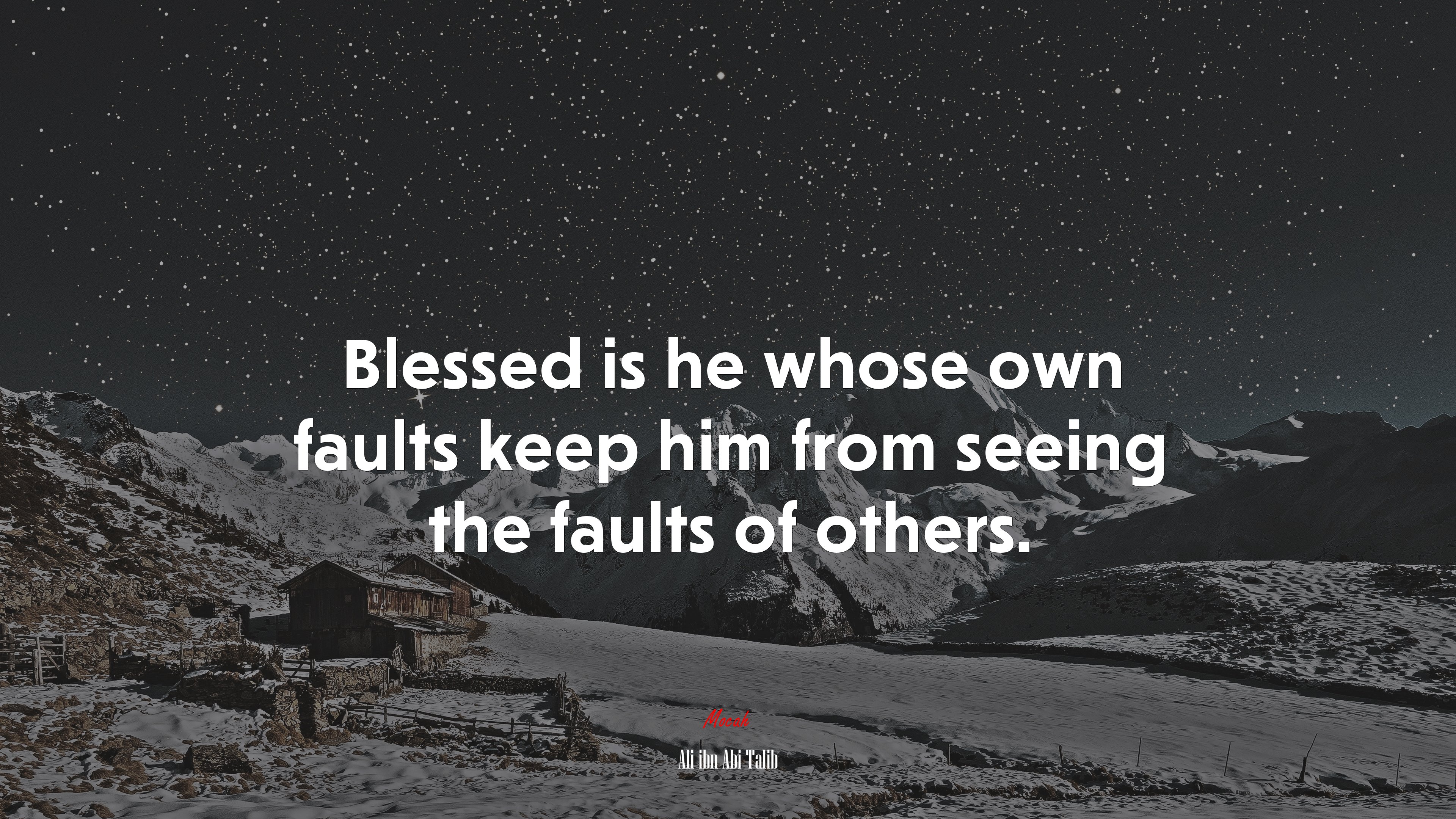 Blessed is he whose own faults keep him from seeing the faults of others. | Ali ibn Abi Talib quote HD Wallpaper