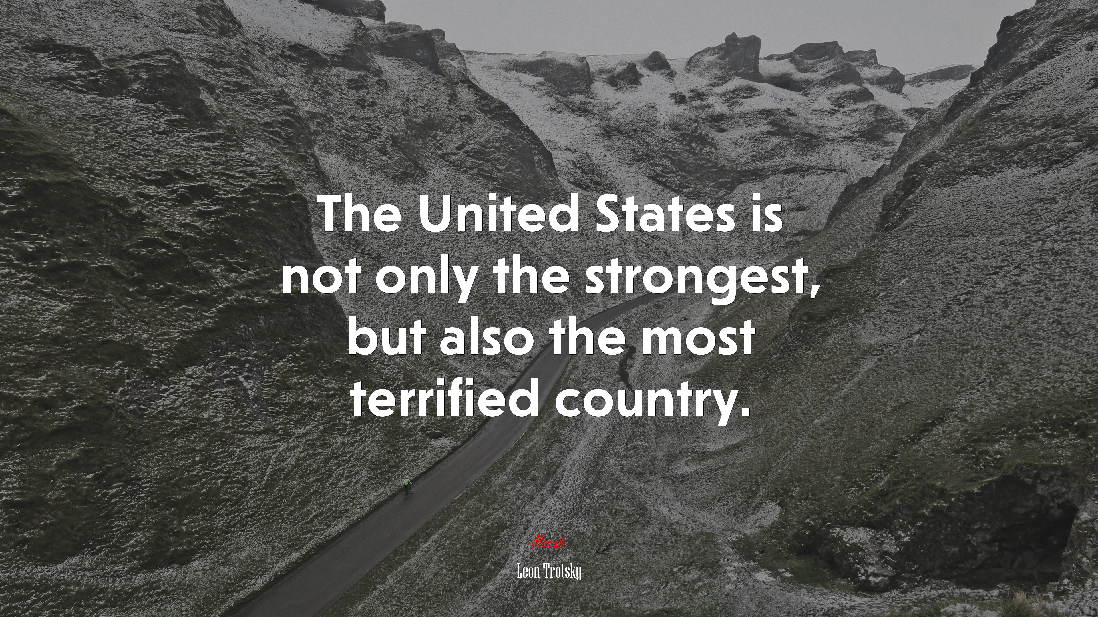 The United States is not only the strongest, but also the most terrified country. | Leon Trotsky quote HD Wallpaper