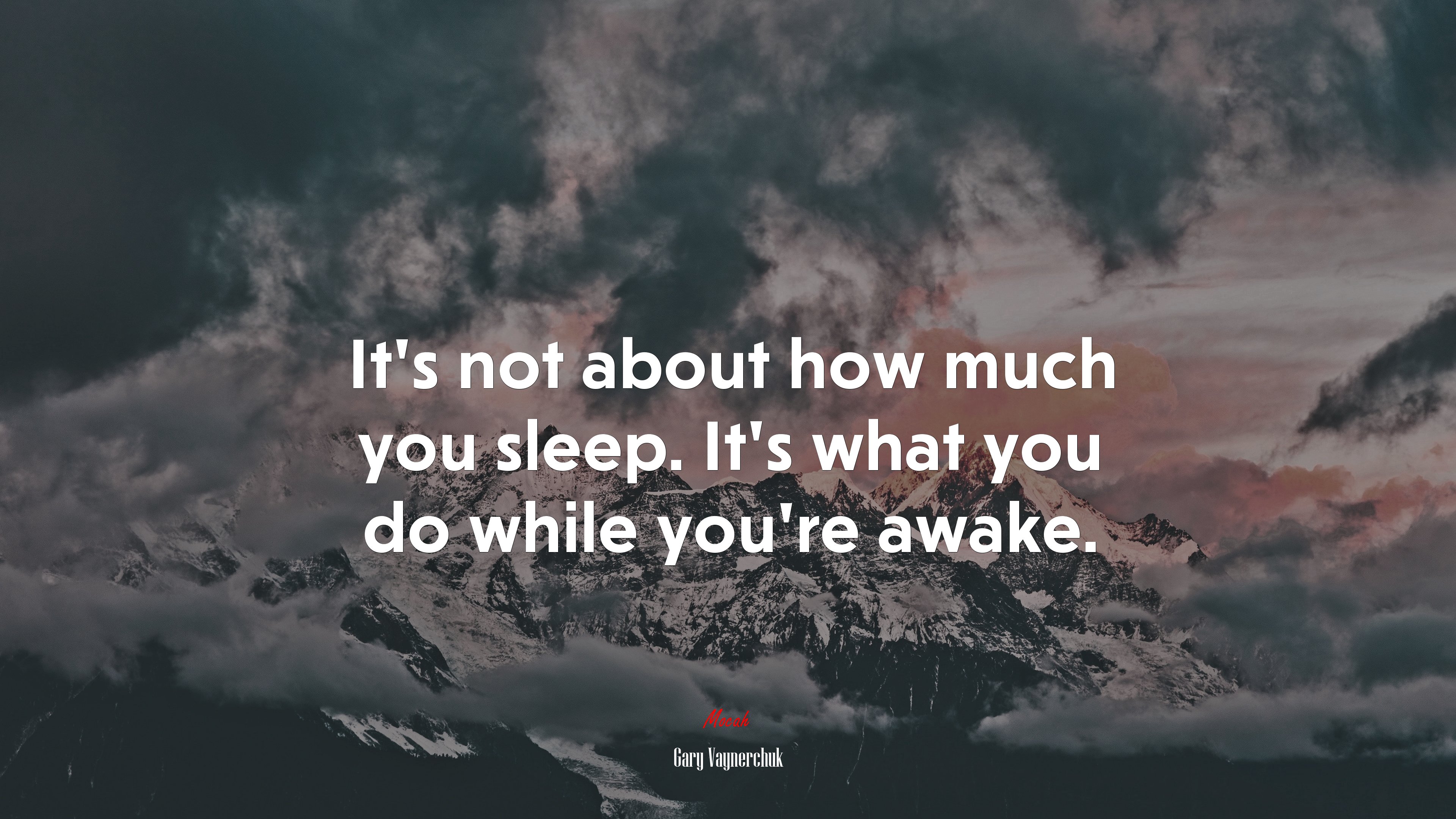 It’s not about how much you sleep. It’s what you do while you’re awake. | Gary Vaynerchuk quote HD Wallpaper