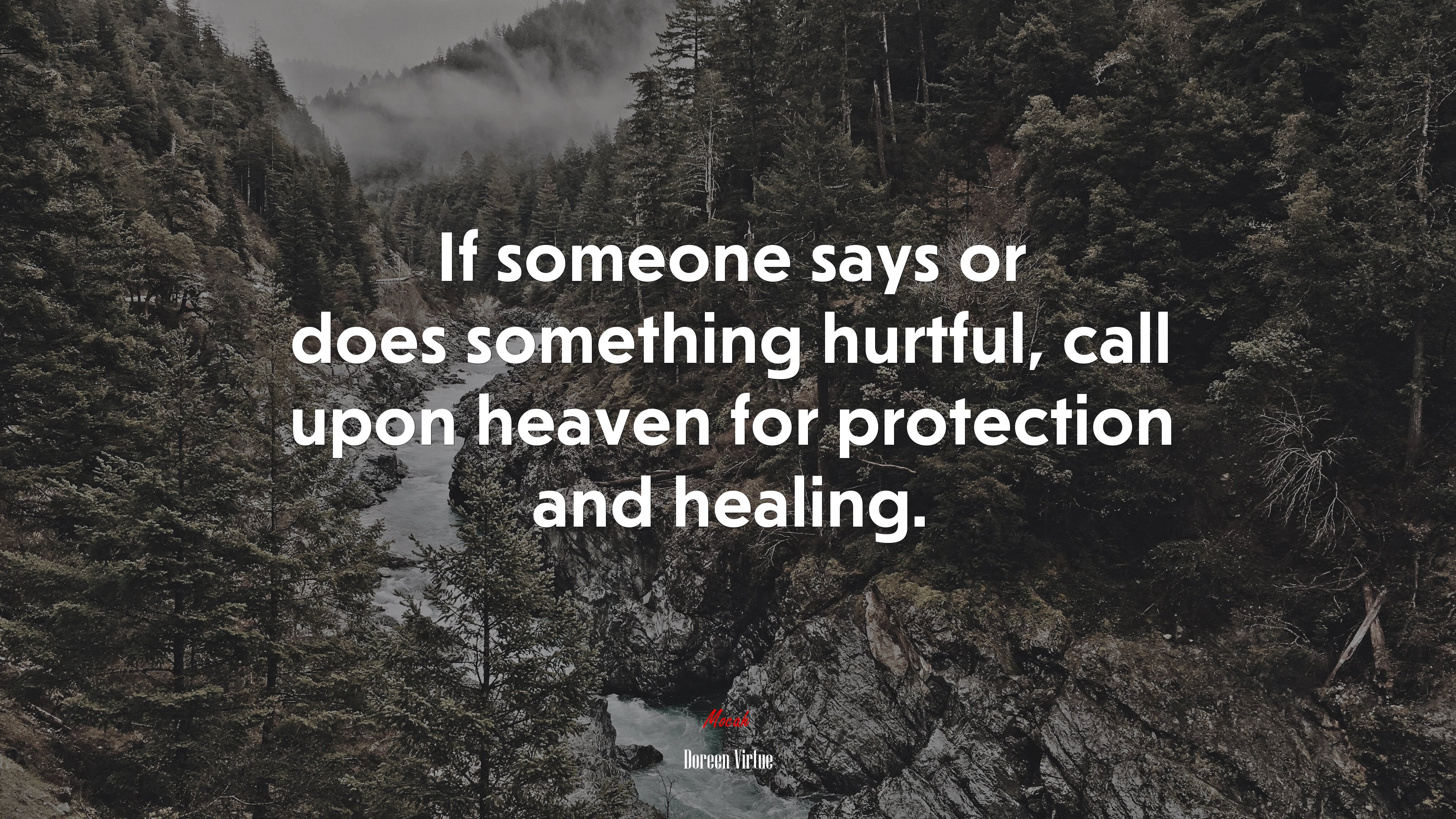 If someone says or does something hurtful, call upon heaven for protection and healing. | Doreen Virtue quote HD Wallpaper