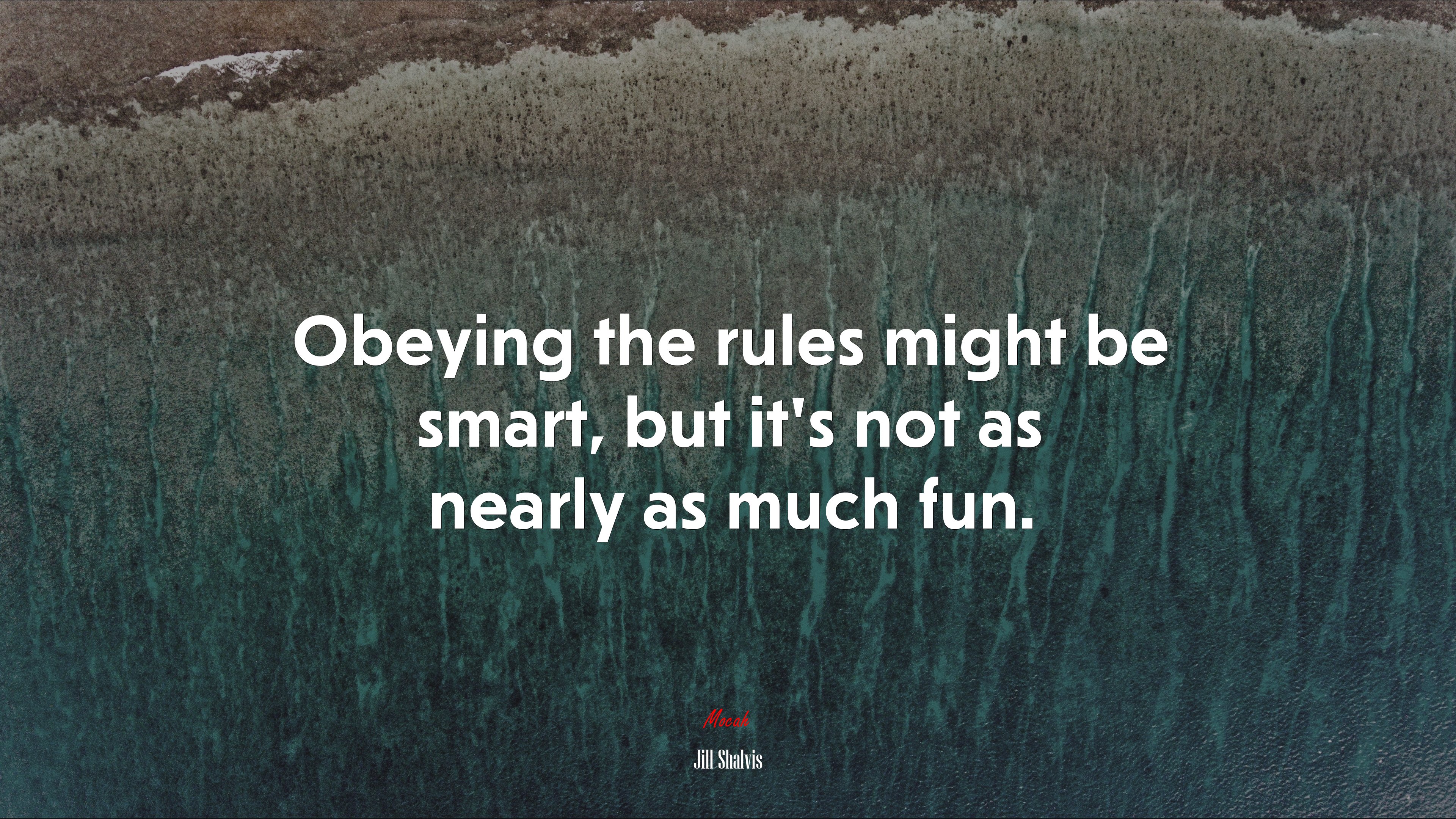 Obeying the rules might be smart, but it’s not as nearly as much fun. | Jill Shalvis quote HD Wallpaper
