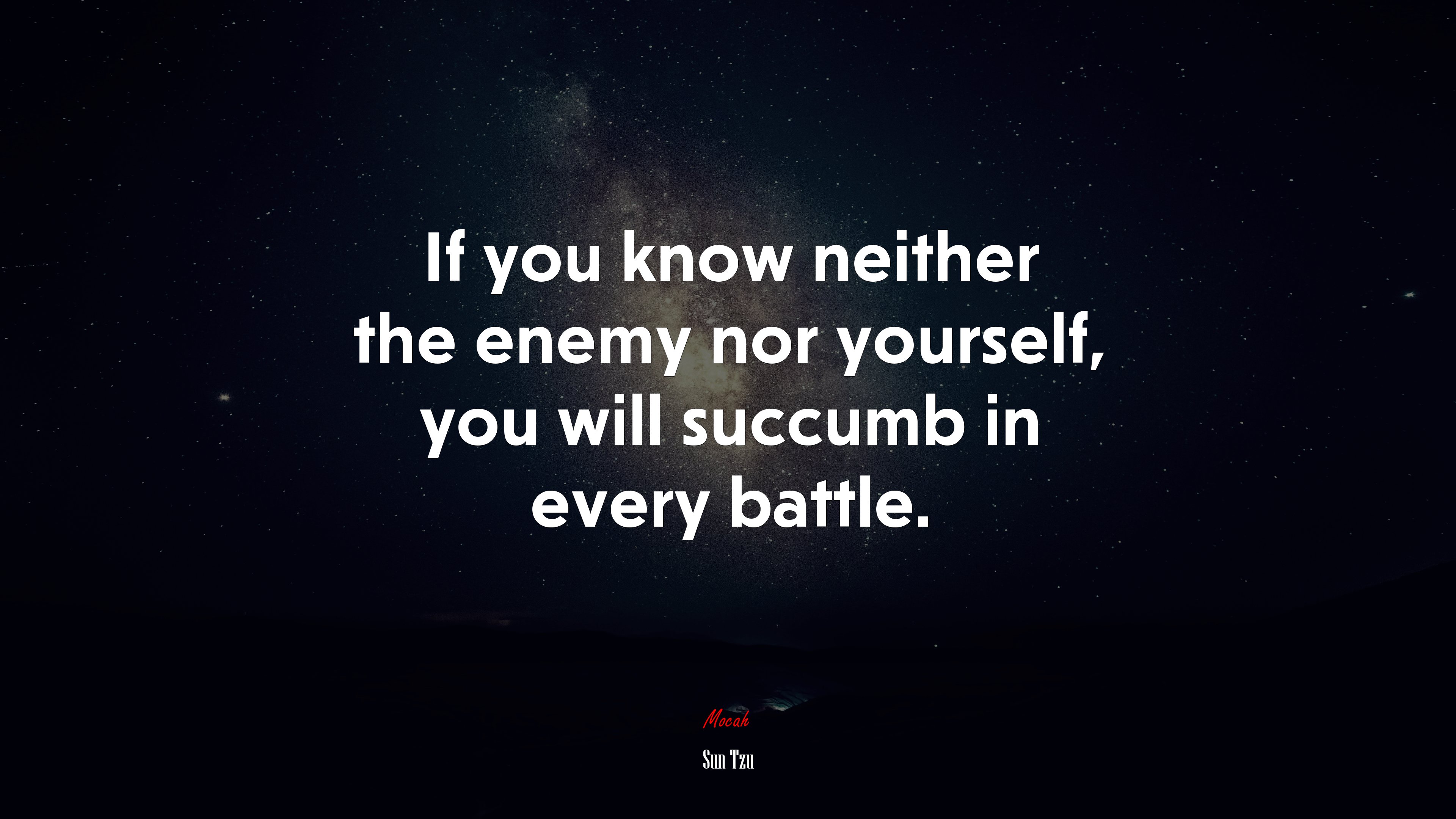 If you know neither the enemy nor yourself, you will succumb in every battle. | Sun Tzu quote HD Wallpaper