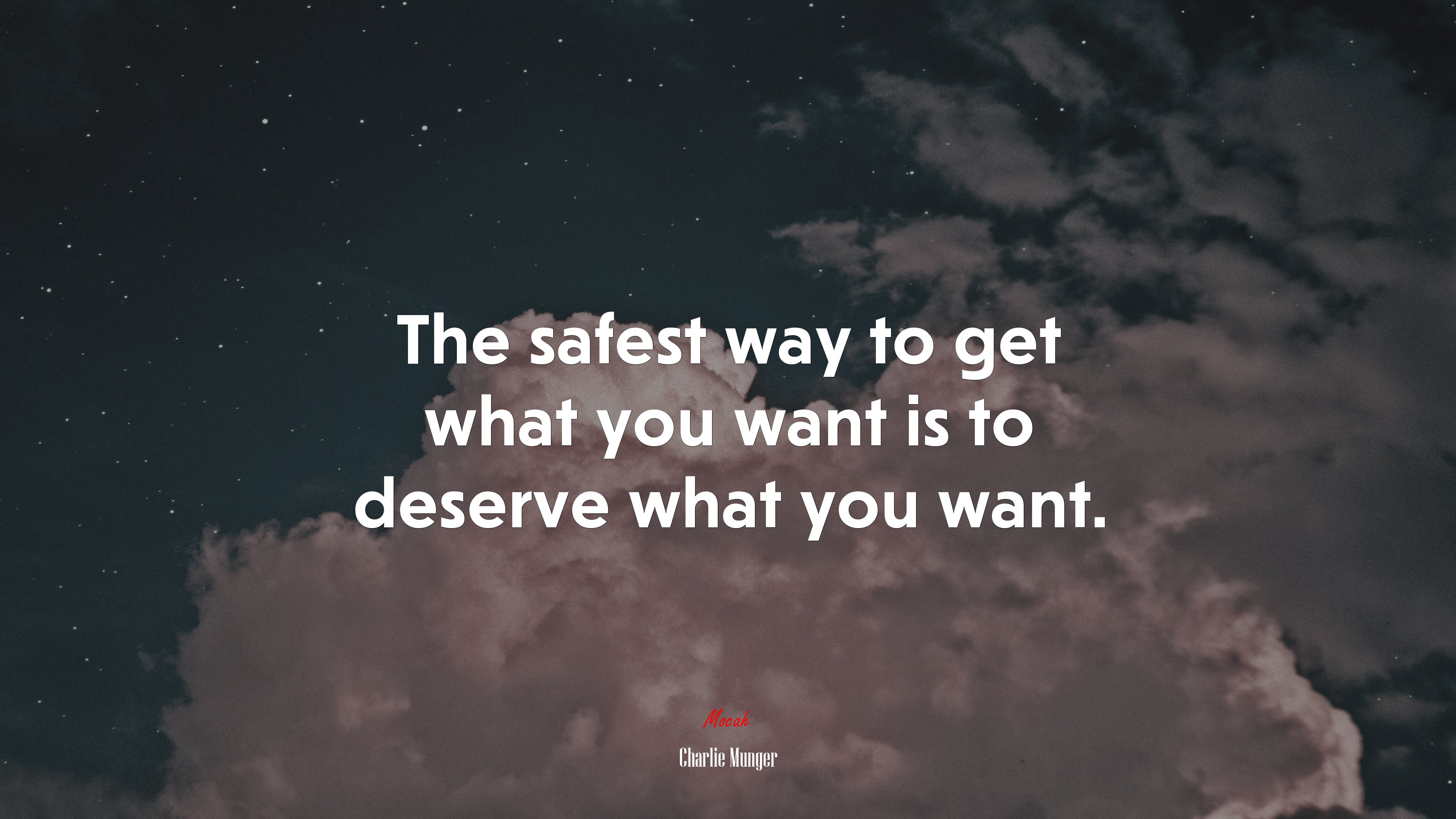 The safest way to get what you want is to deserve what you want. | Charlie Munger quote HD Wallpaper