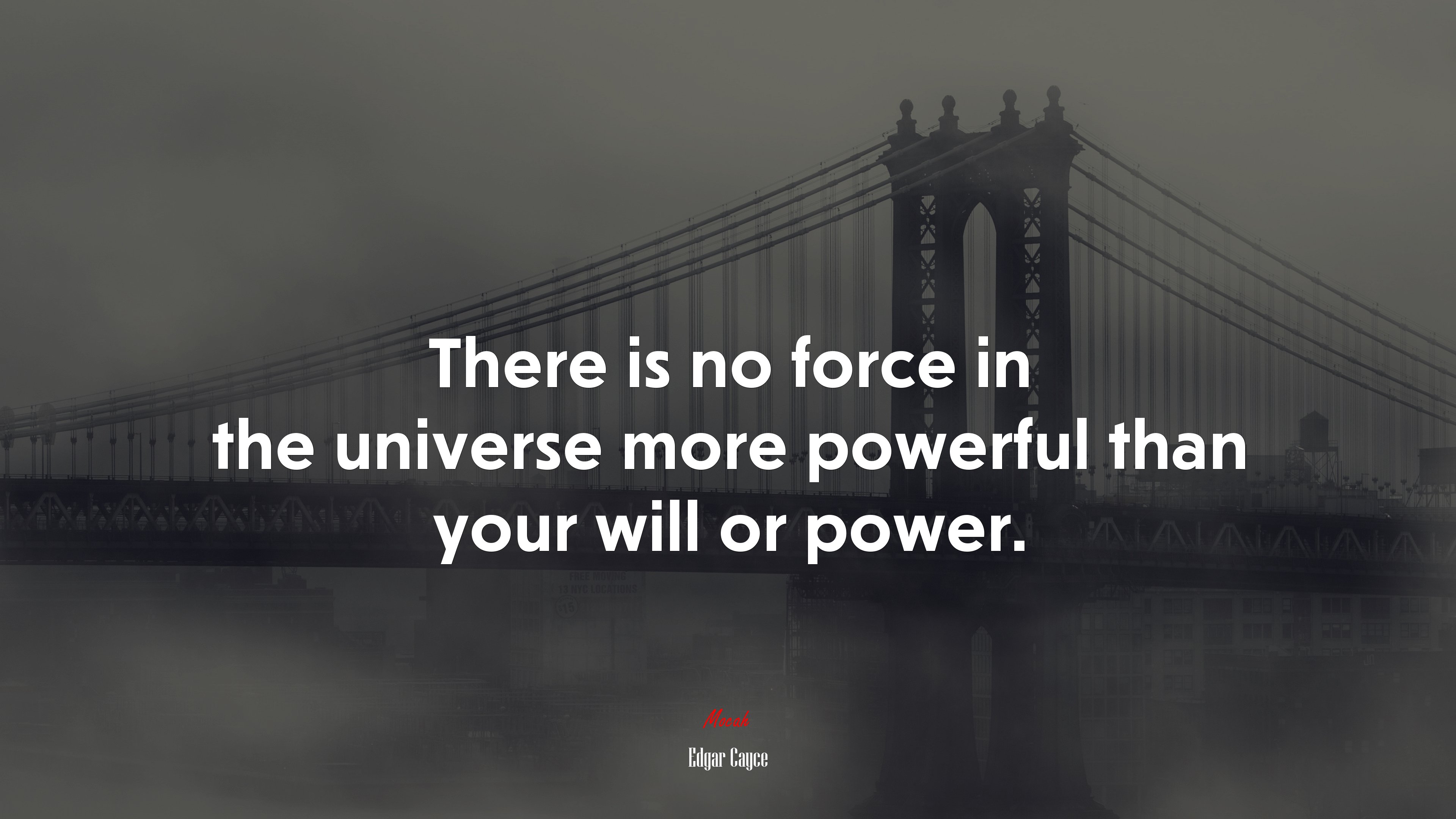 There is no force in the universe more powerful than your will or power. | Edgar Cayce quote HD Wallpaper