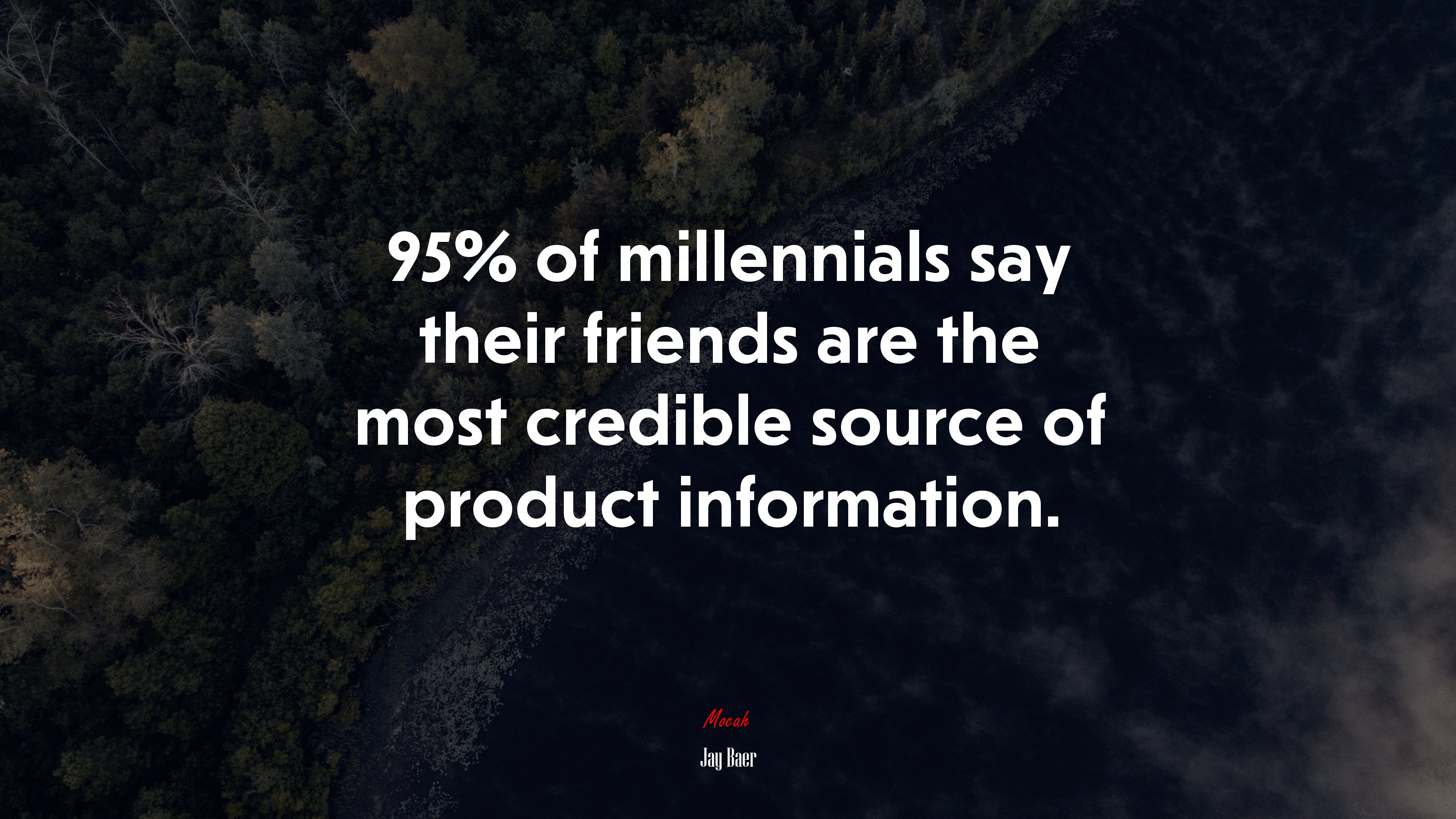 95% of millennials say their friends are the most credible source of product information. | Jay Baer quote HD Wallpaper