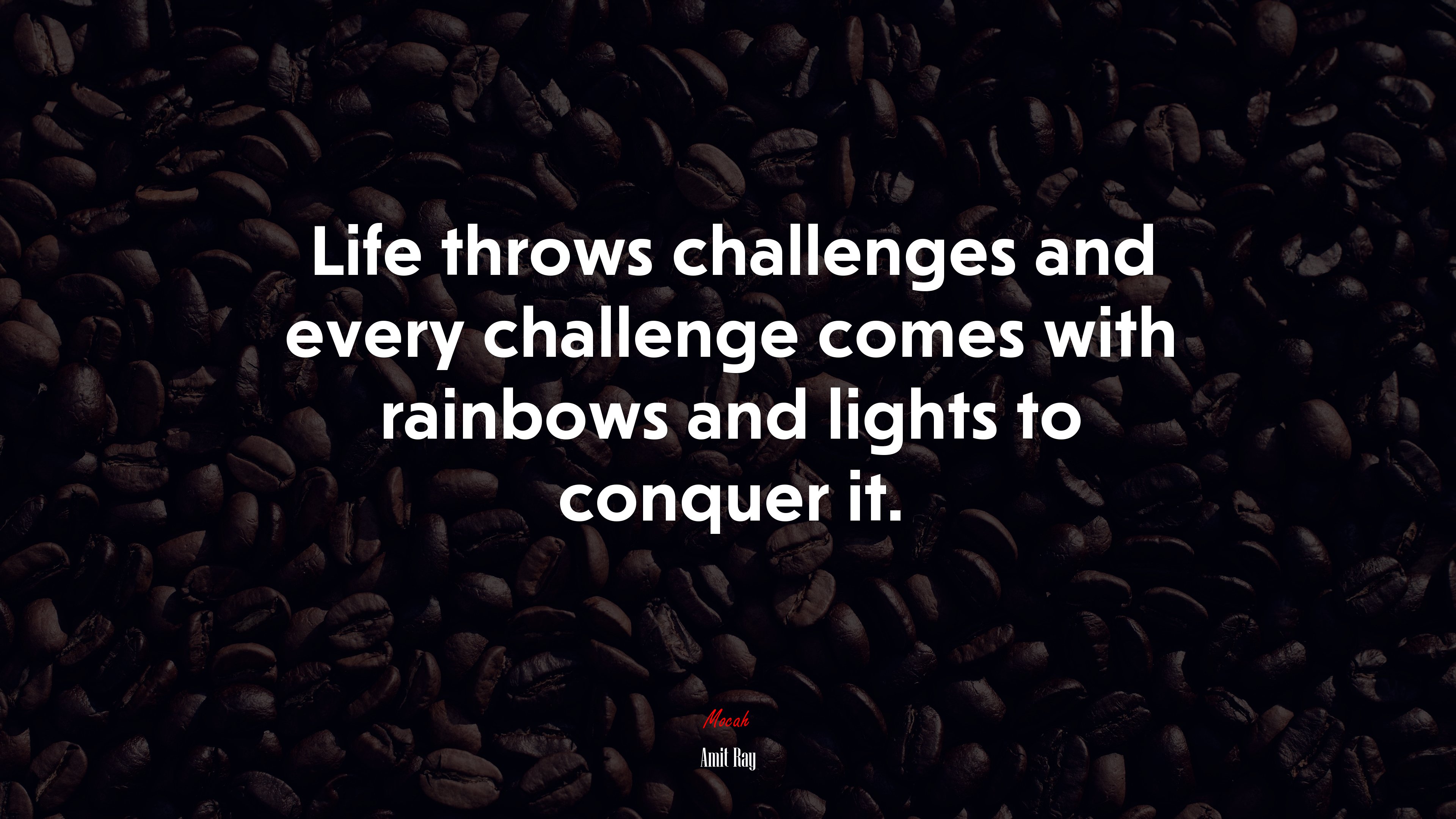 Life throws challenges and every challenge comes with rainbows and lights to conquer it. | Amit Ray quote HD Wallpaper