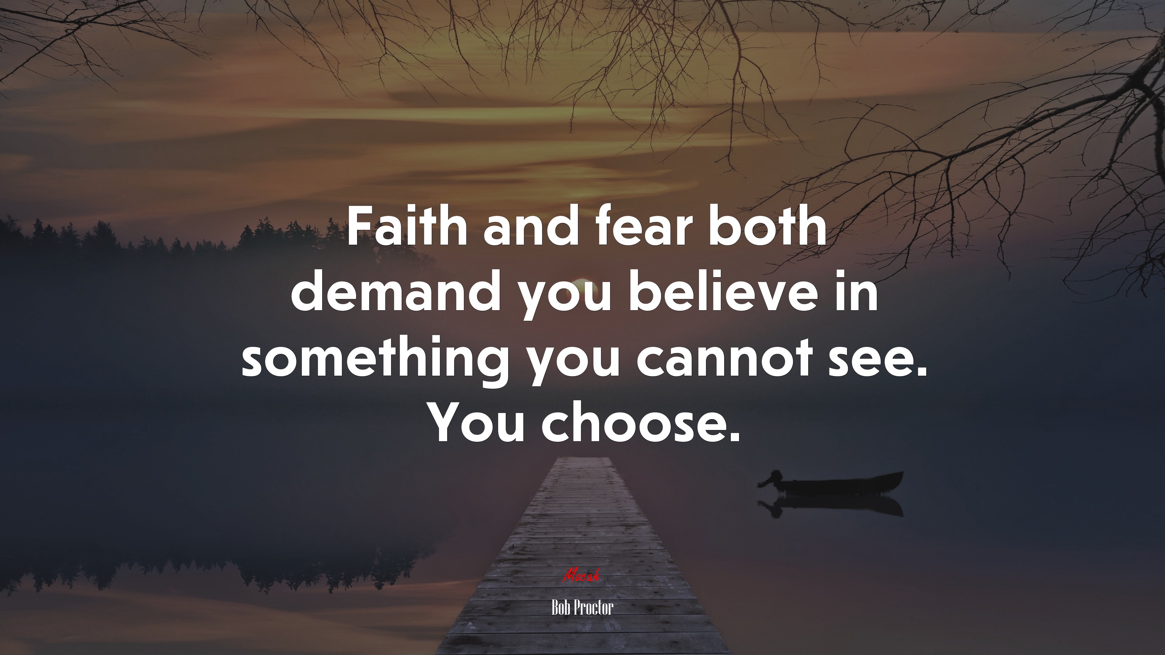 Faith and fear both demand you believe in something you cannot see. You choose. | Bob Proctor quote HD Wallpaper