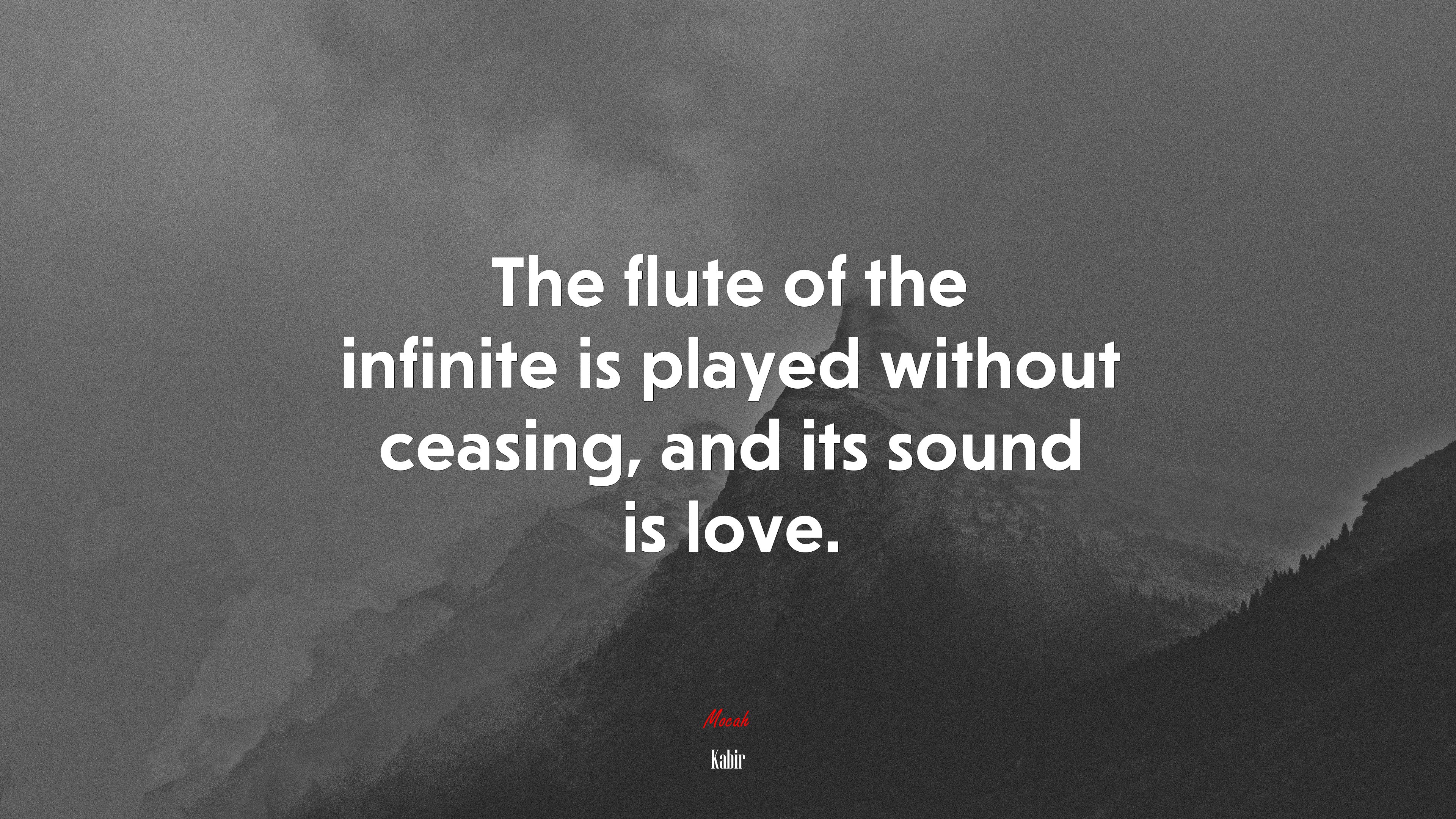 The flute of the infinite is played without ceasing, and its sound is love. | Kabir quote HD Wallpaper